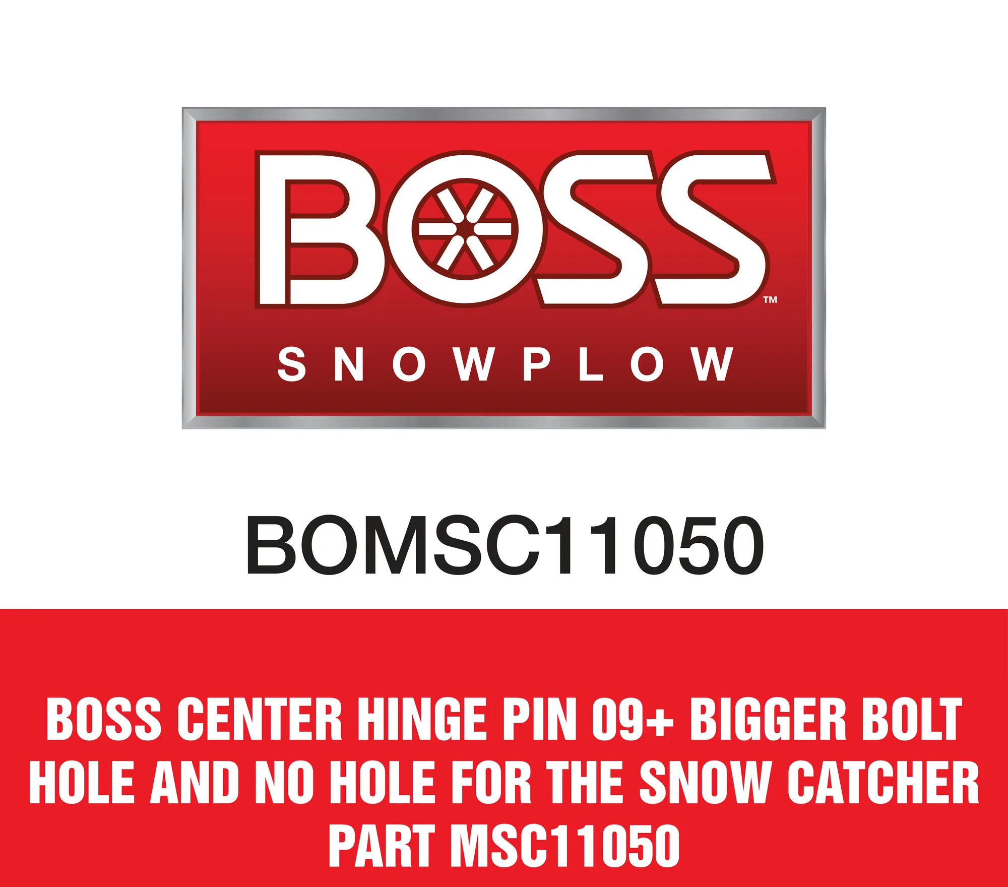 Boss Center Hinge Pin 09+ Bigger Bolt Hole And No Hole For The Snow Catcher Part MSC11050