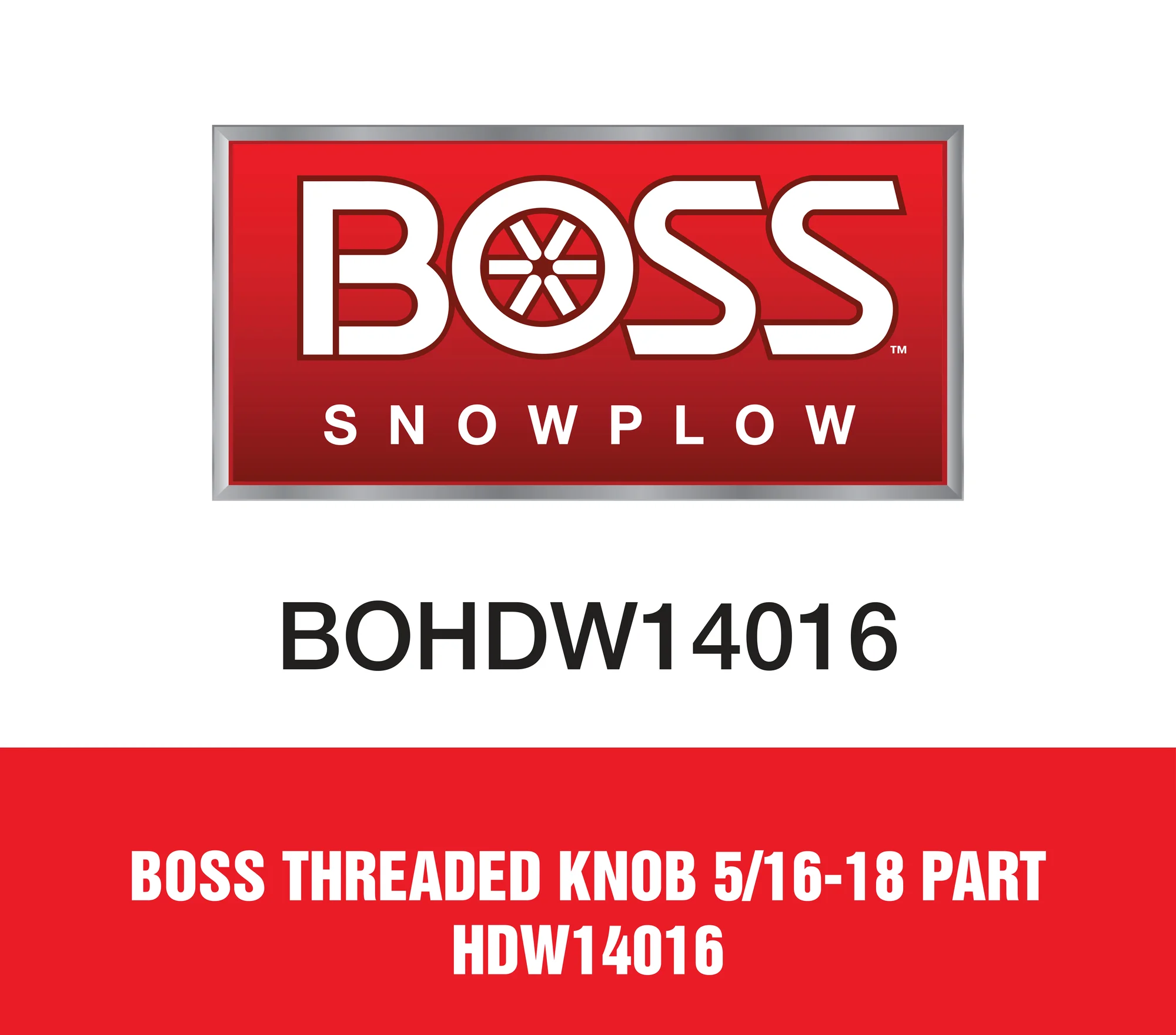 Boss Threaded Knob 5/16-18 Part HDW14016