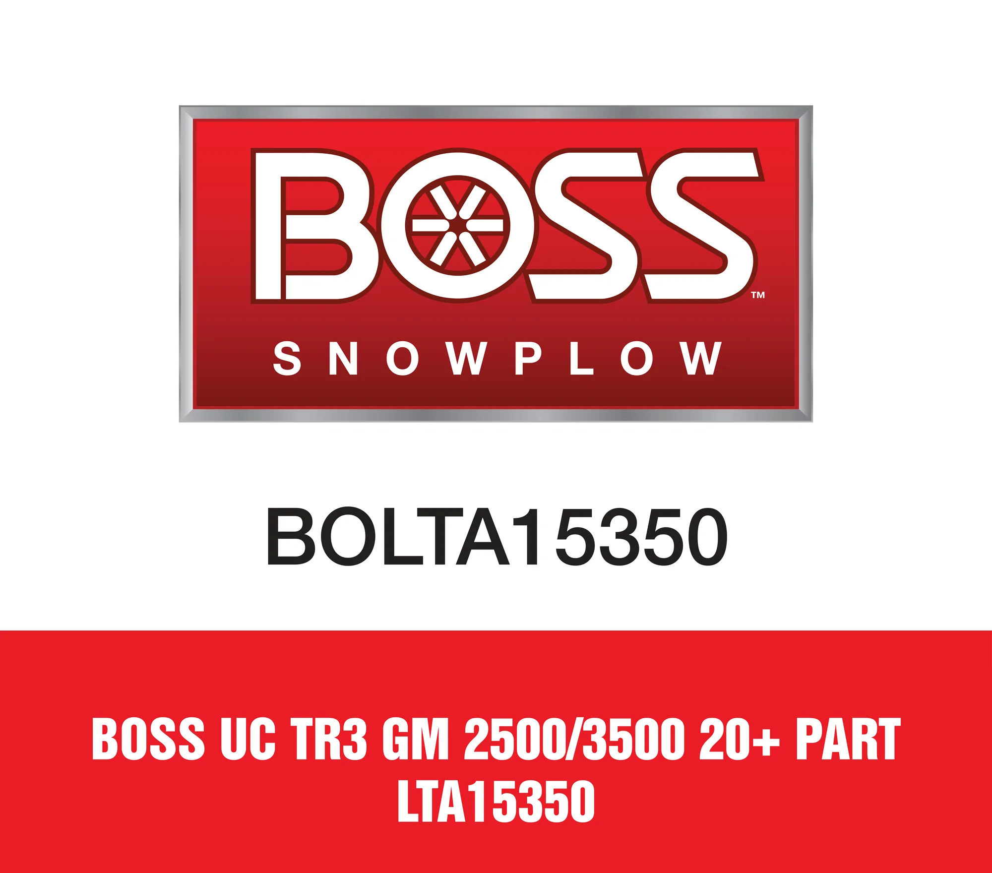 Boss UC TR3 GM 2500/3500 20+ Part LTA15350