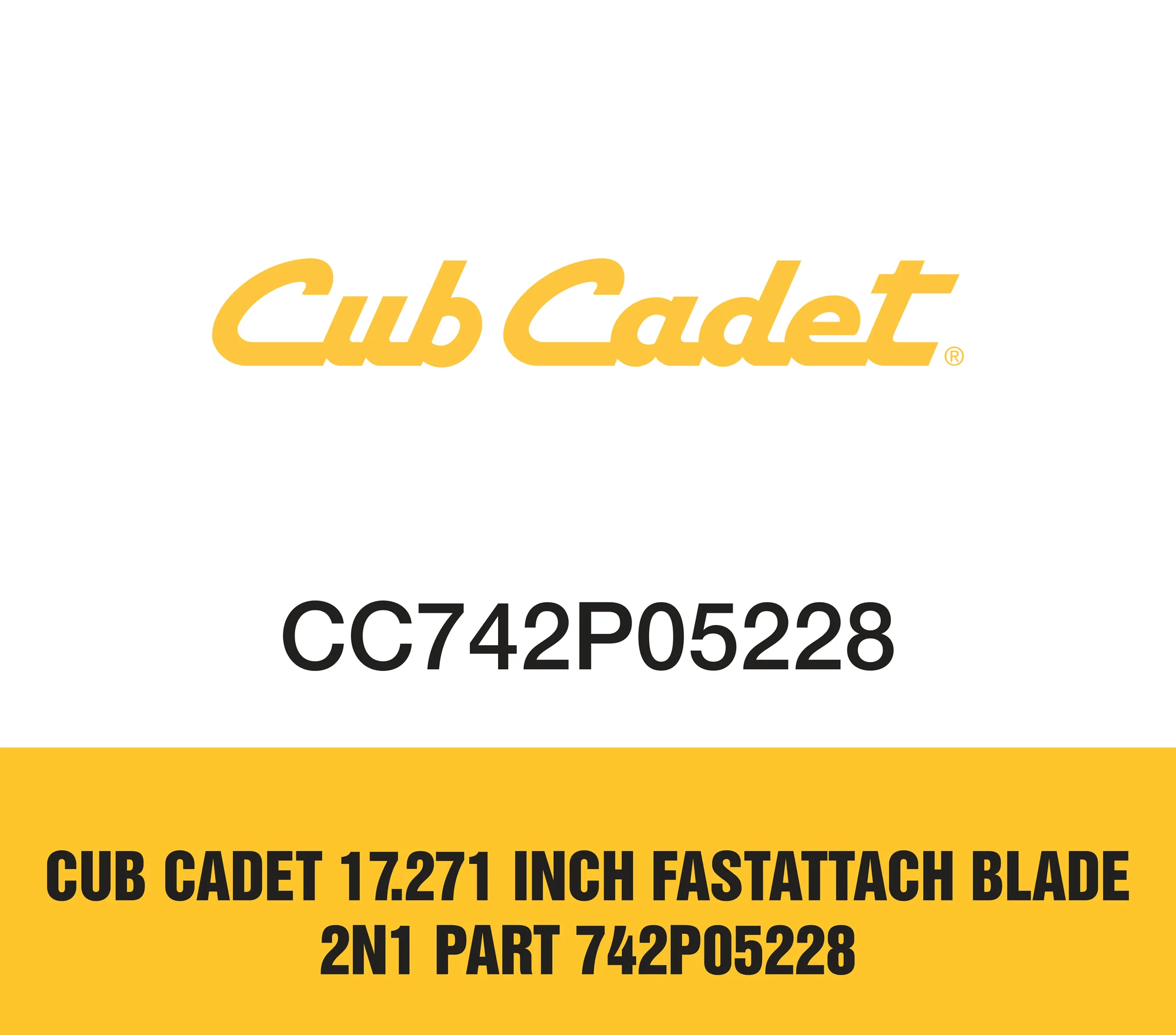 Cub Cadet 17.271 inch Fastattach Blade 2N1 Part 742P05228 Cub Cadet 17 271 Inch Fastattach Blade 2n1 Part 742p05228