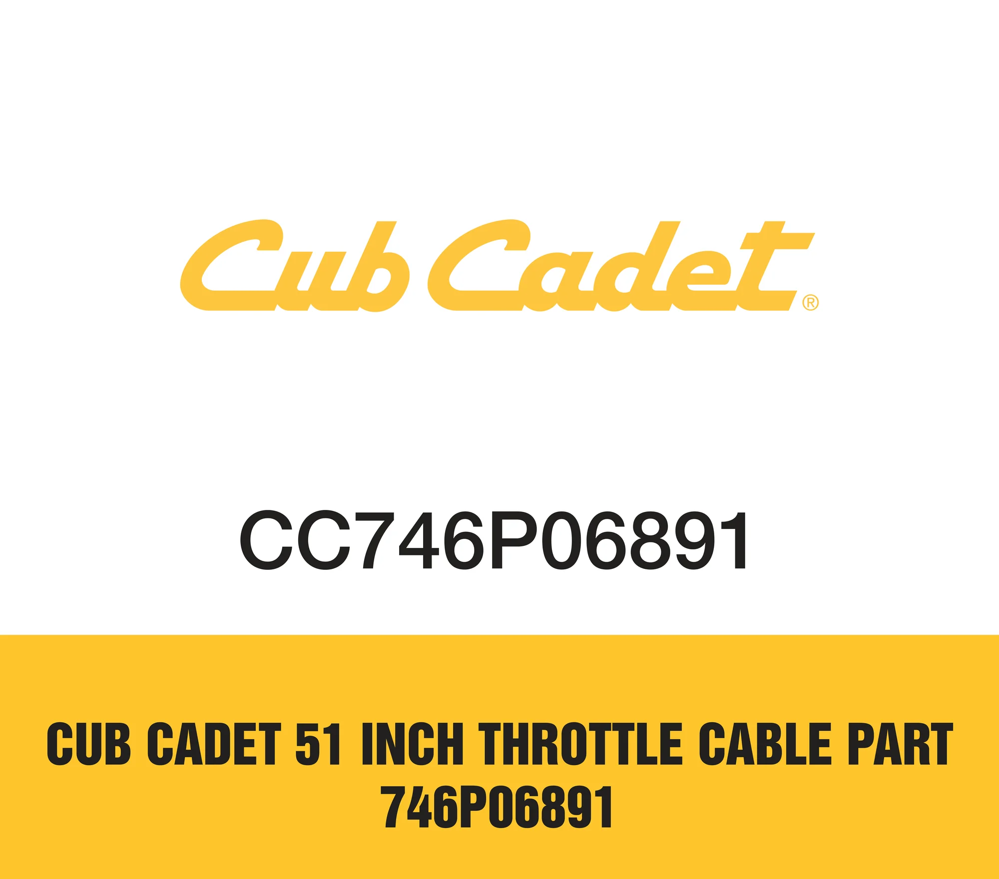 Cub Cadet 51 inch Throttle Cable Part 746P06891 Cub Cadet 51 Inch Throttle Cable Part 746p06891