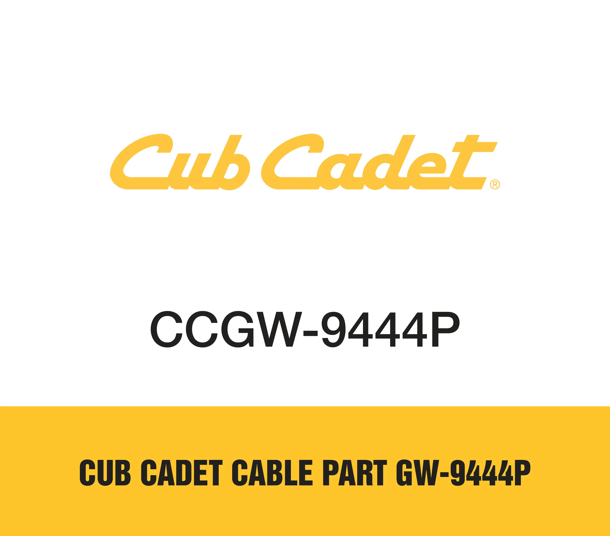 Cub Cadet Cable Part GW-9444P