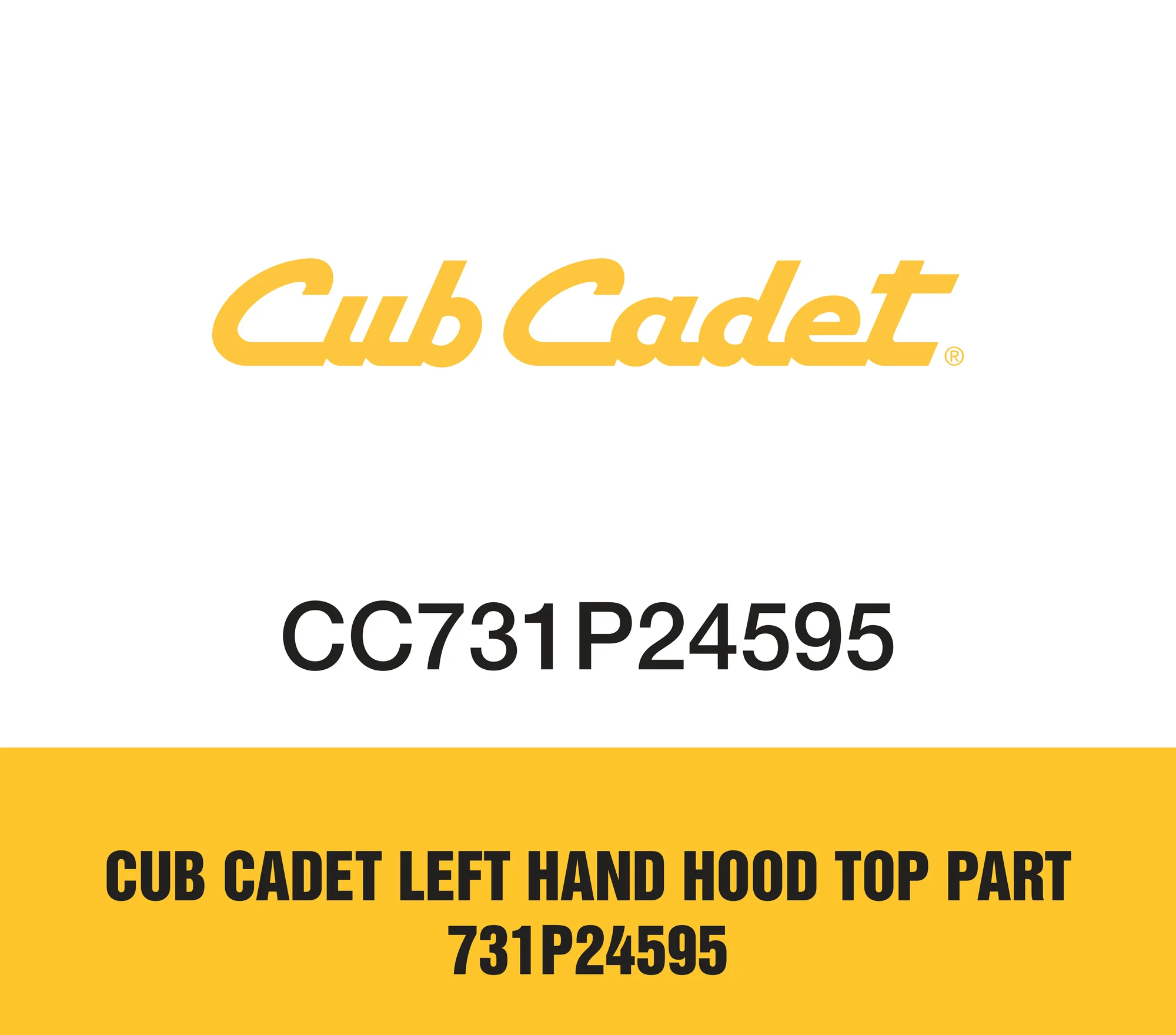 Cub Cadet Left Hand Hood Top Part 731P24595 Cub Cadet Left Hand Hood Top Part 731p24595