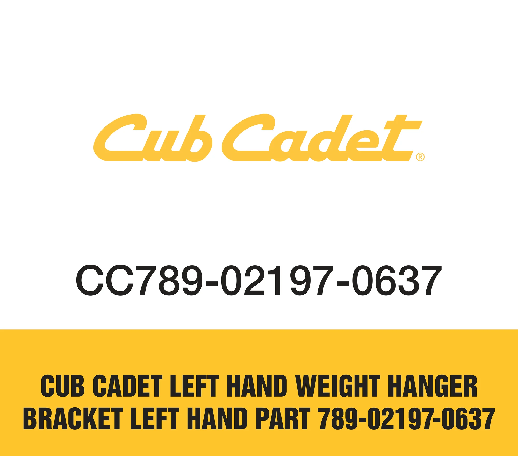 Cub Cadet Left Hand Weight Hanger Bracket Left Hand Part 789-02197-0637 Cub Cadet Left Hand Weight Hanger Bracket Left Hand Part 789 02197 0637