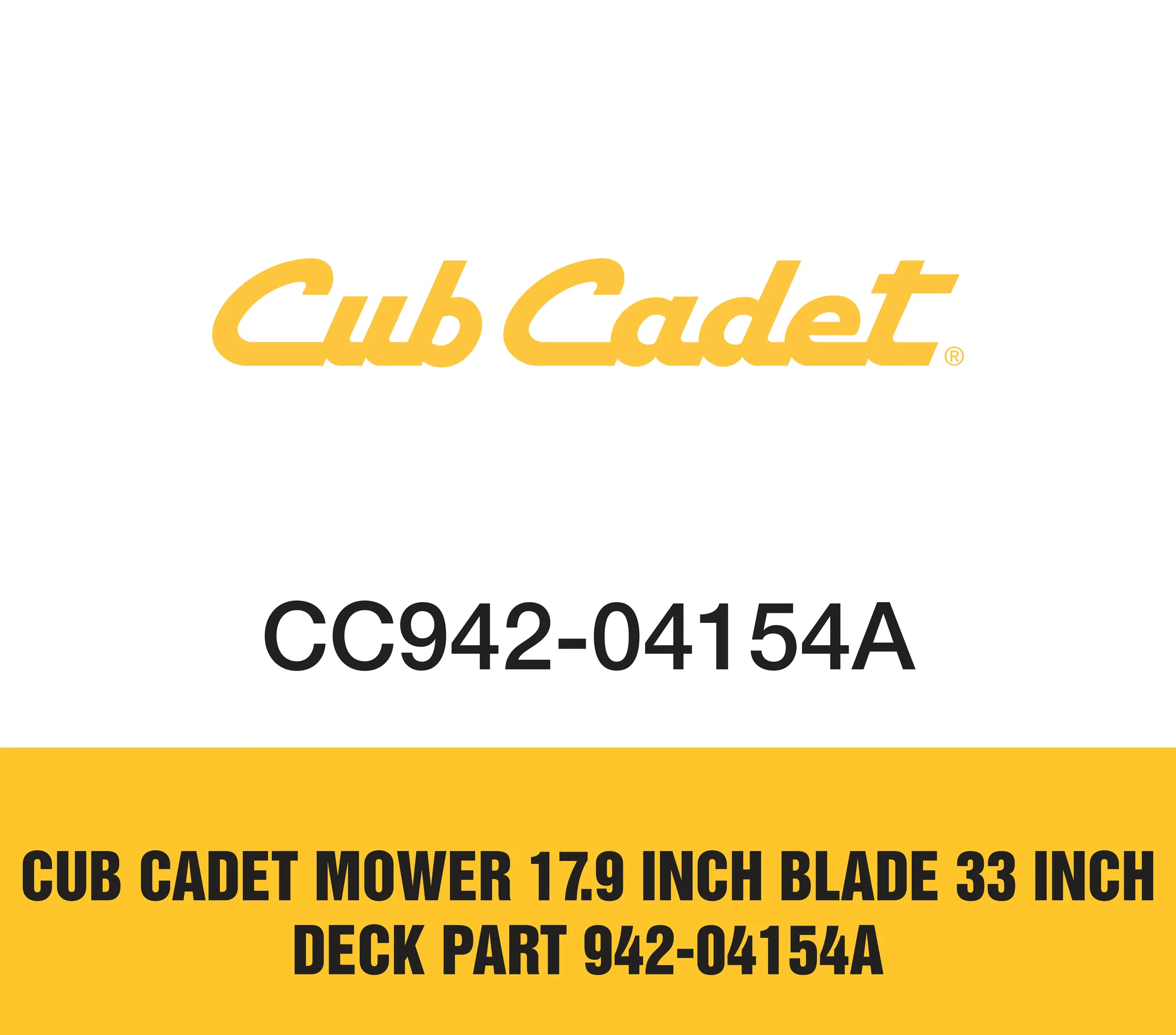 Cub Cadet Mower 17.9 inch Blade 33 inch Deck Part 942-04154A Cub Cadet Mower 17 9 Inch Blade 33 Inch Deck Part 942 04154a
