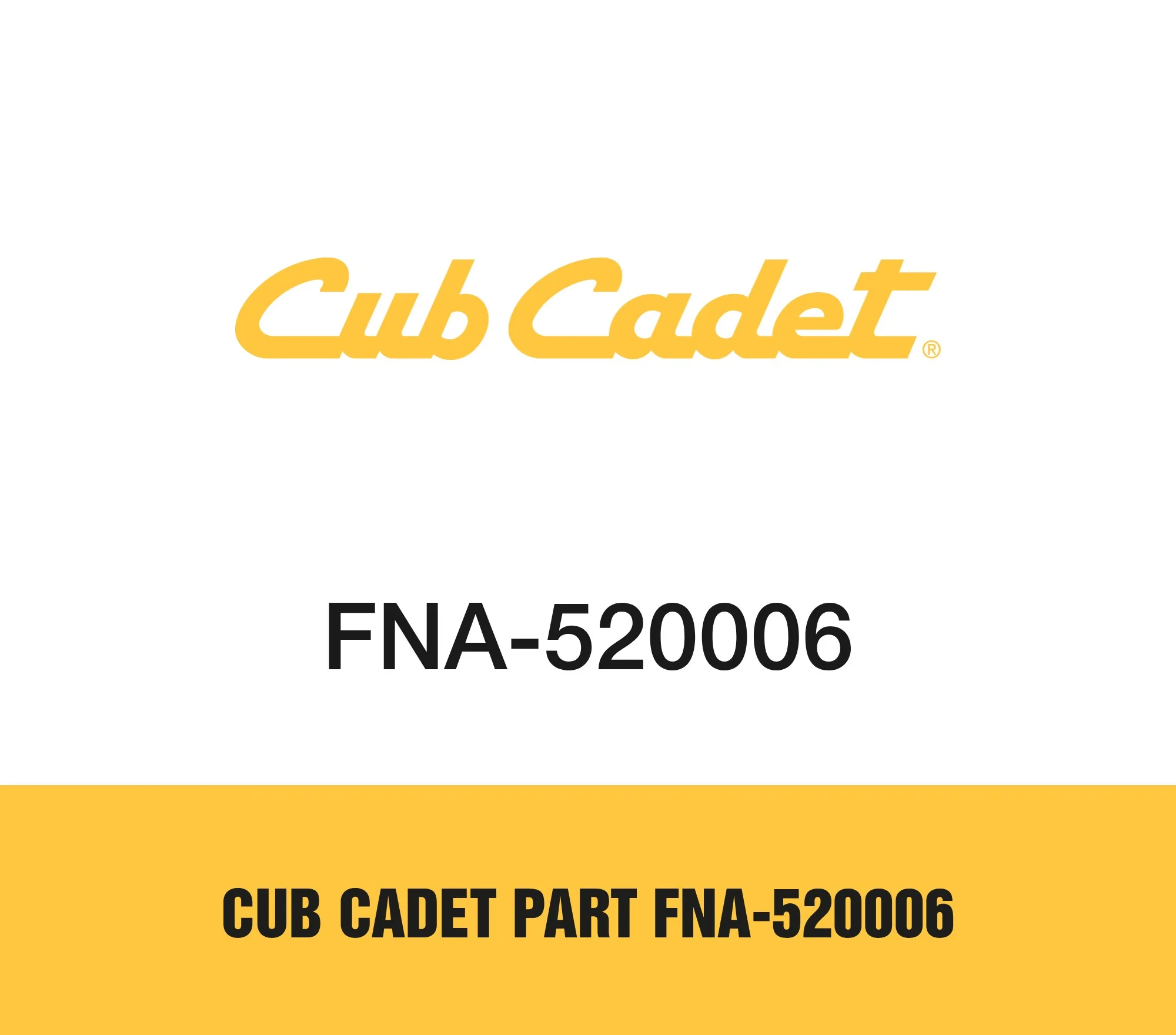 Cub Cadet Part FNA-520006