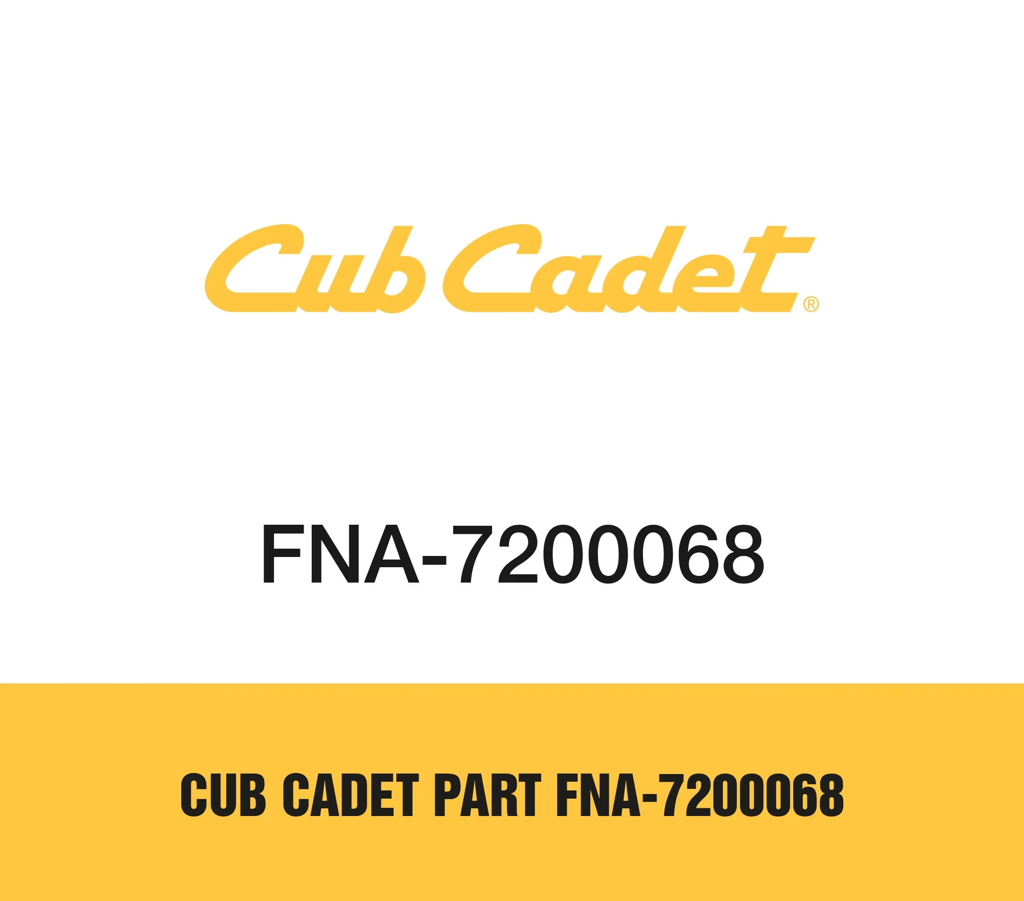 Cub Cadet Part FNA-7200068