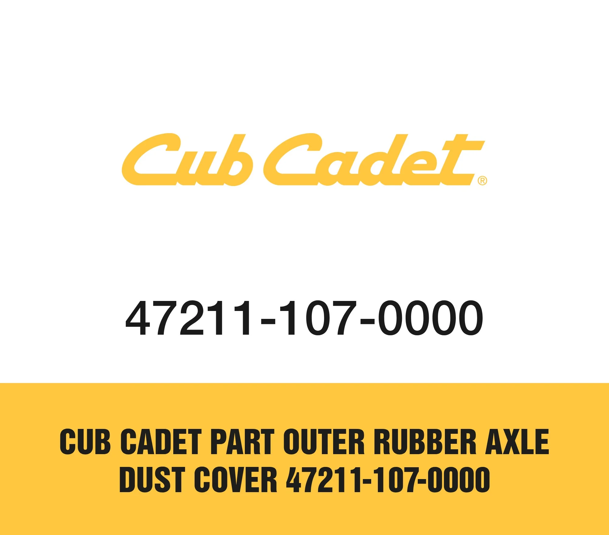 Cub Cadet Part Outer Rubber Axle Dust Cover 47211-107-0000