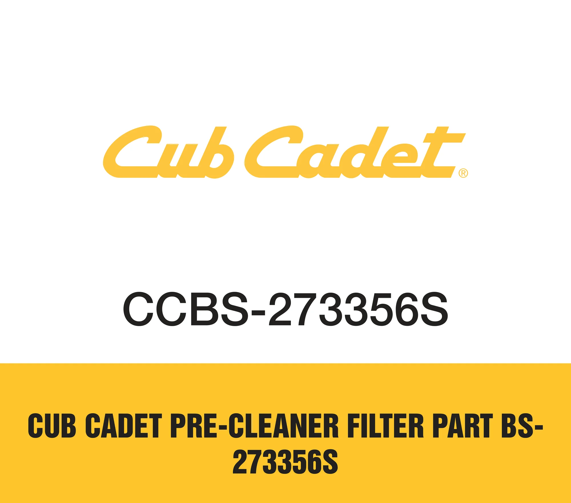 Cub Cadet Pre-Cleaner Filter Part BS-273356S