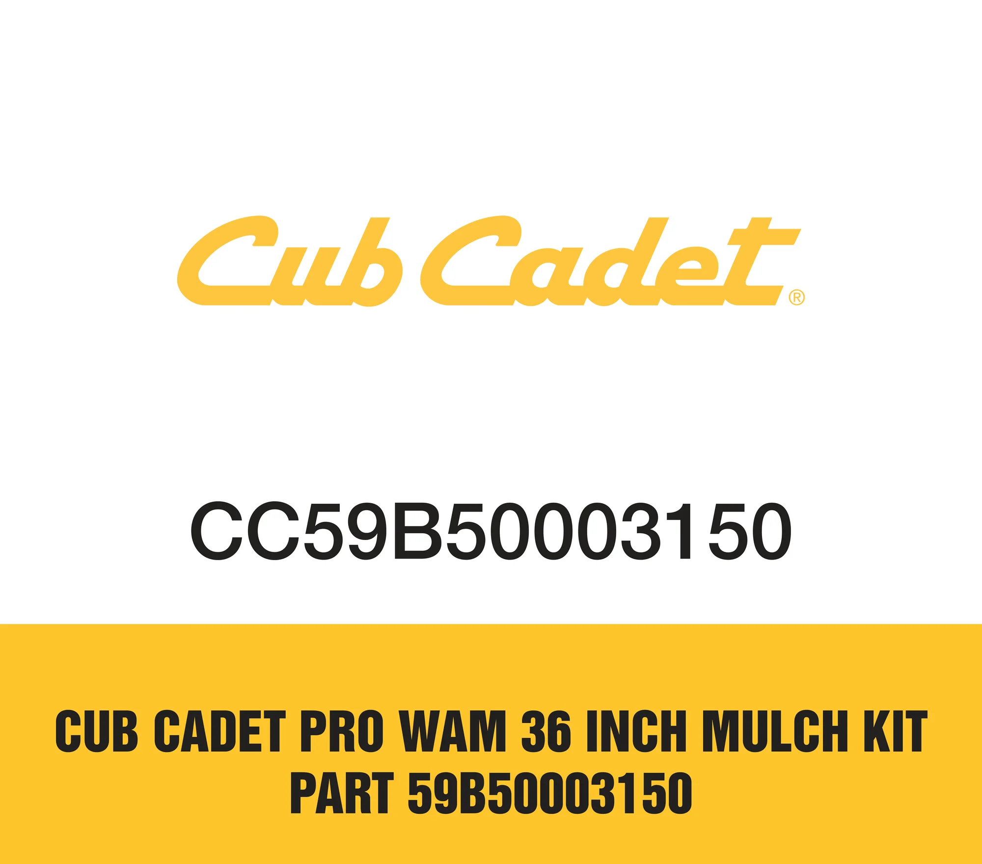 Cub Cadet Pro Wam 36 inch Mulch Kit Part 59B50003150