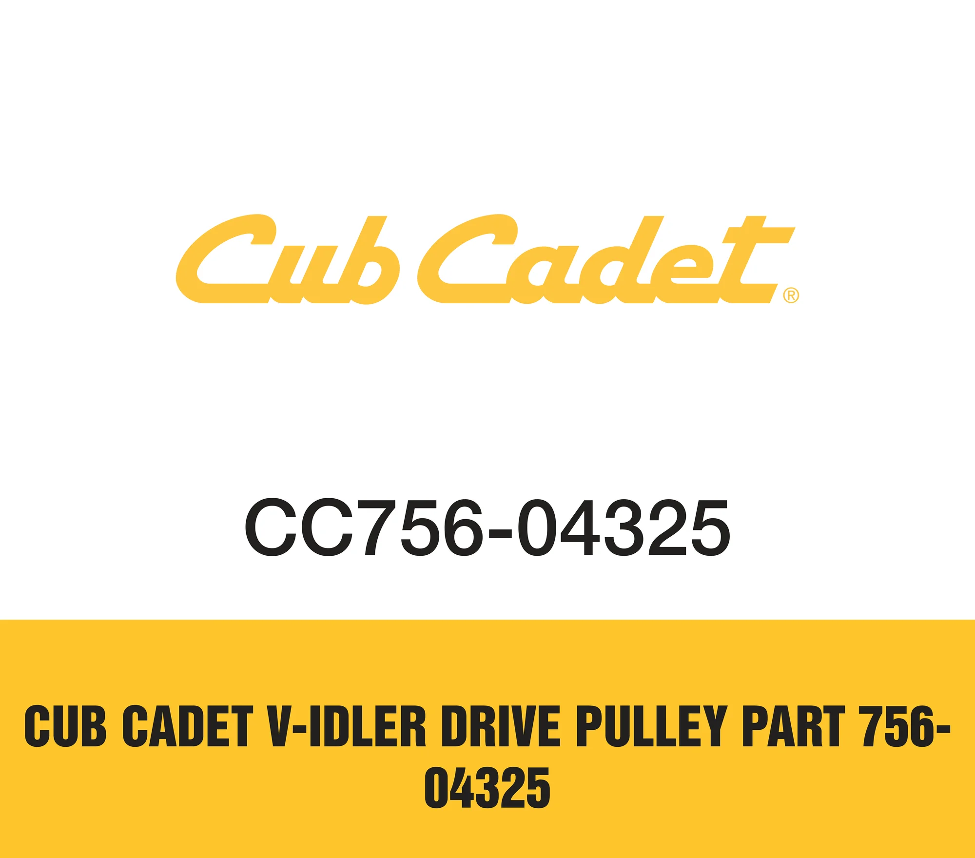 Cub Cadet V Idler Drive Pulley Part 756 04325