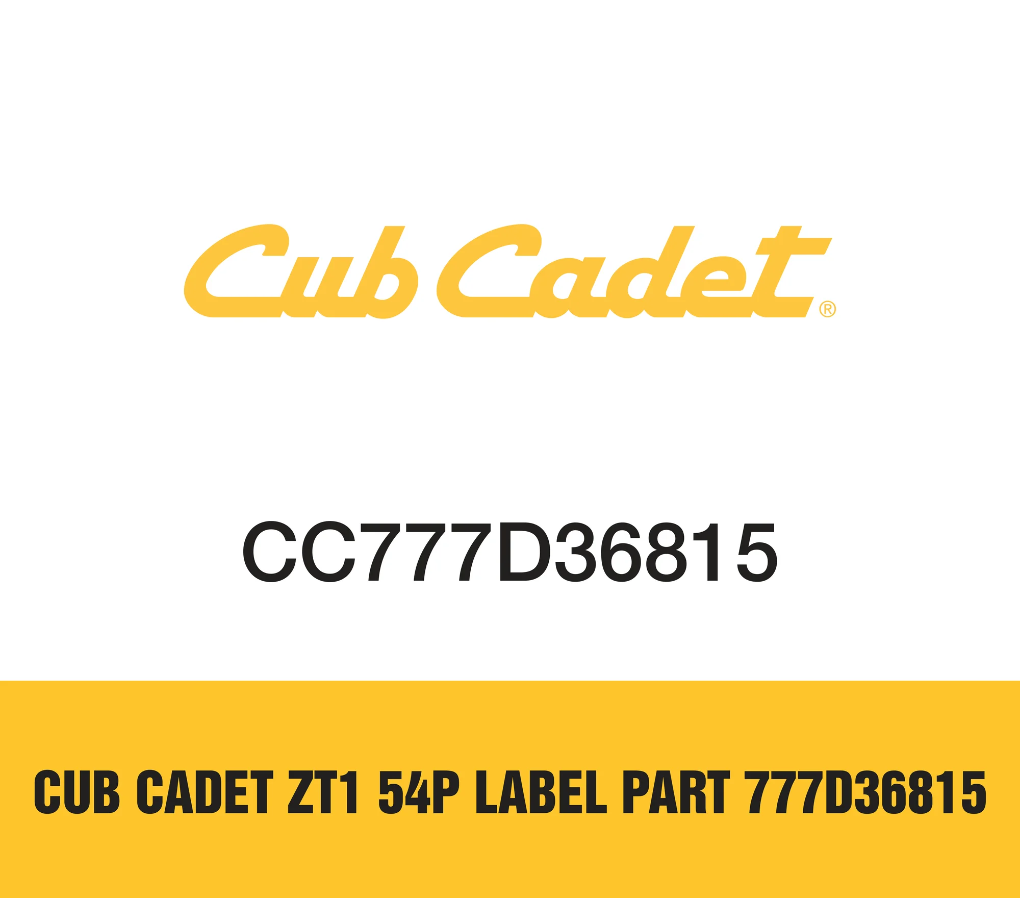 Cub Cadet ZT1 54P Label Part 777D36815