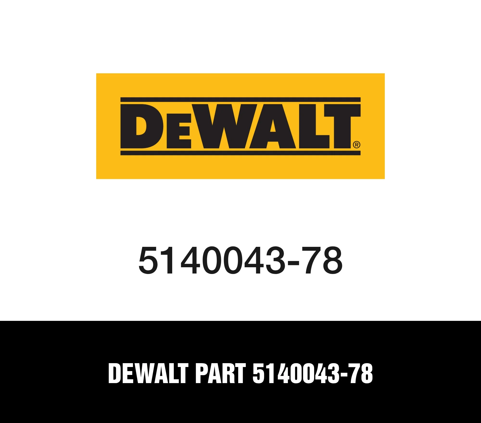 DeWalt Part 5140043-78