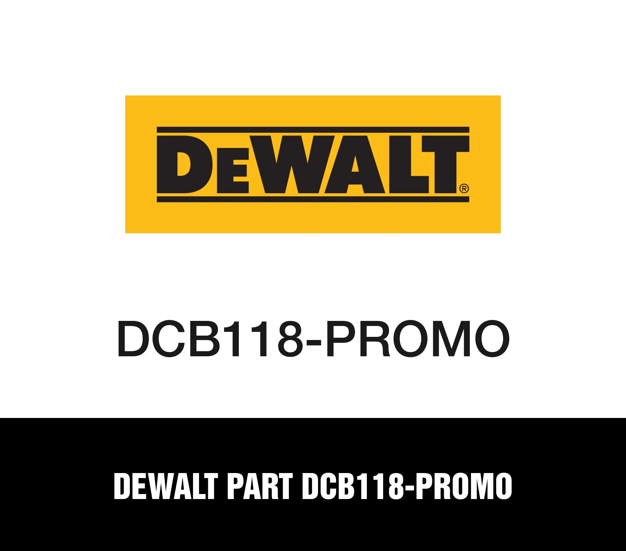 DeWalt Part DCB118-PROMO