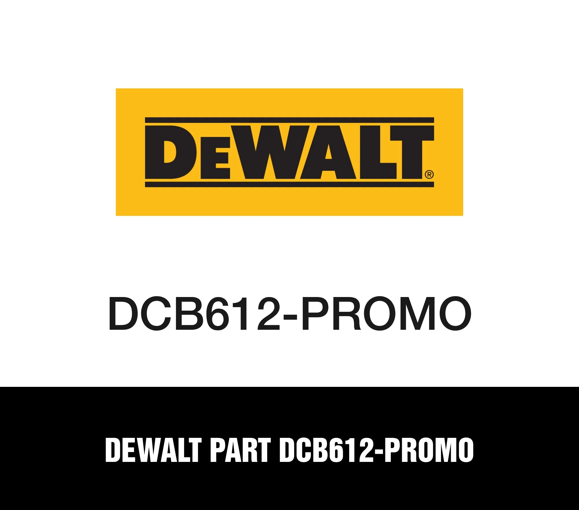 DeWalt Part DCB612-PROMO