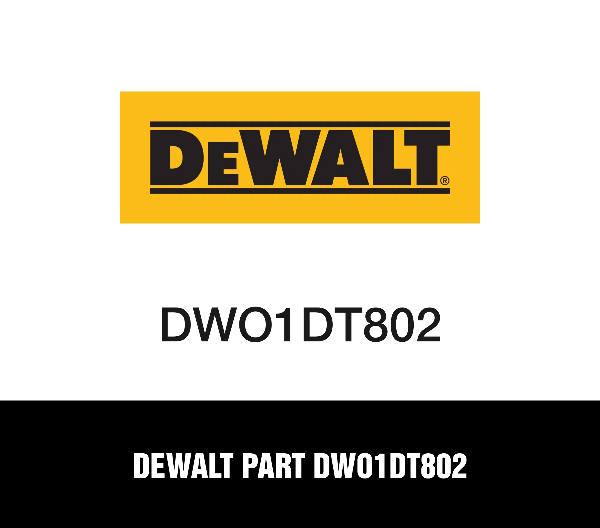 DeWalt Part DWO1DT802