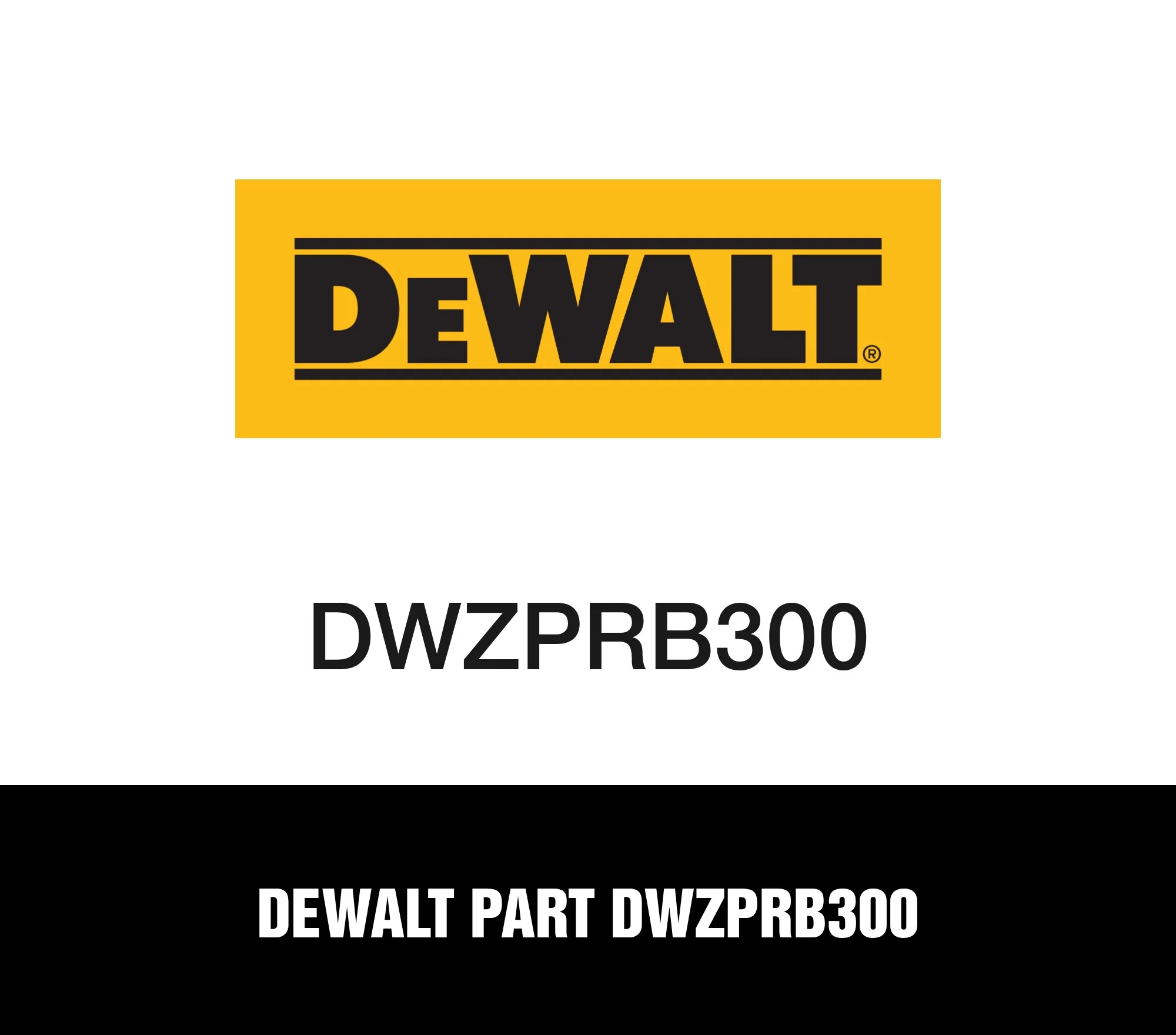 DeWalt Part DWZPRB300