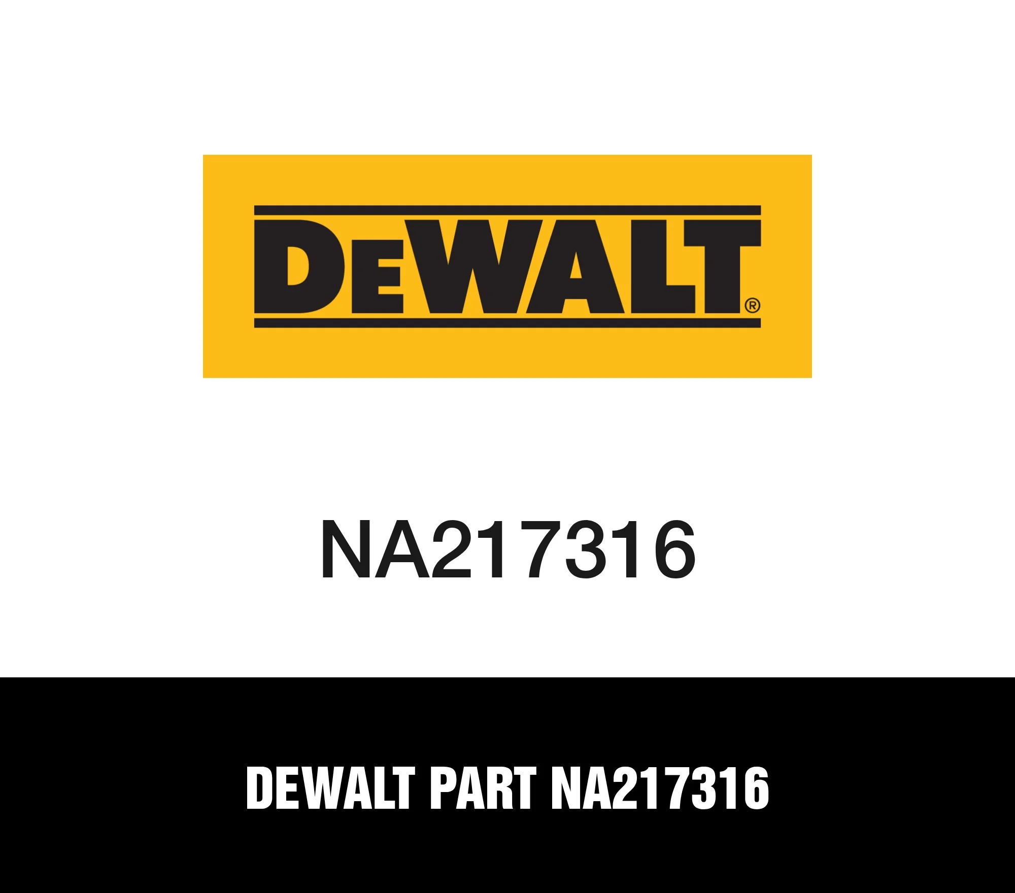 DeWalt Part NA217316