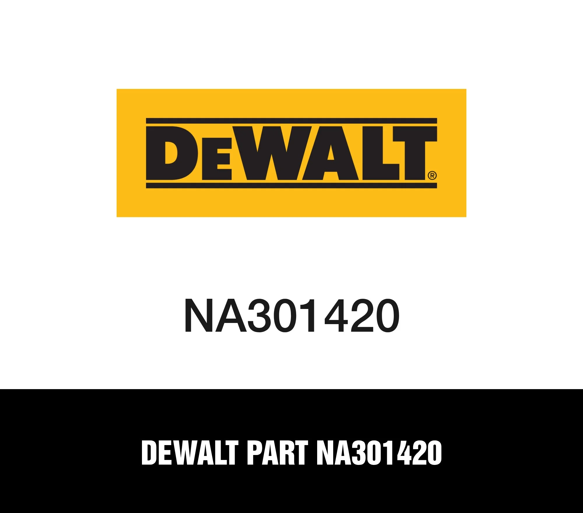 DeWalt Part NA301420