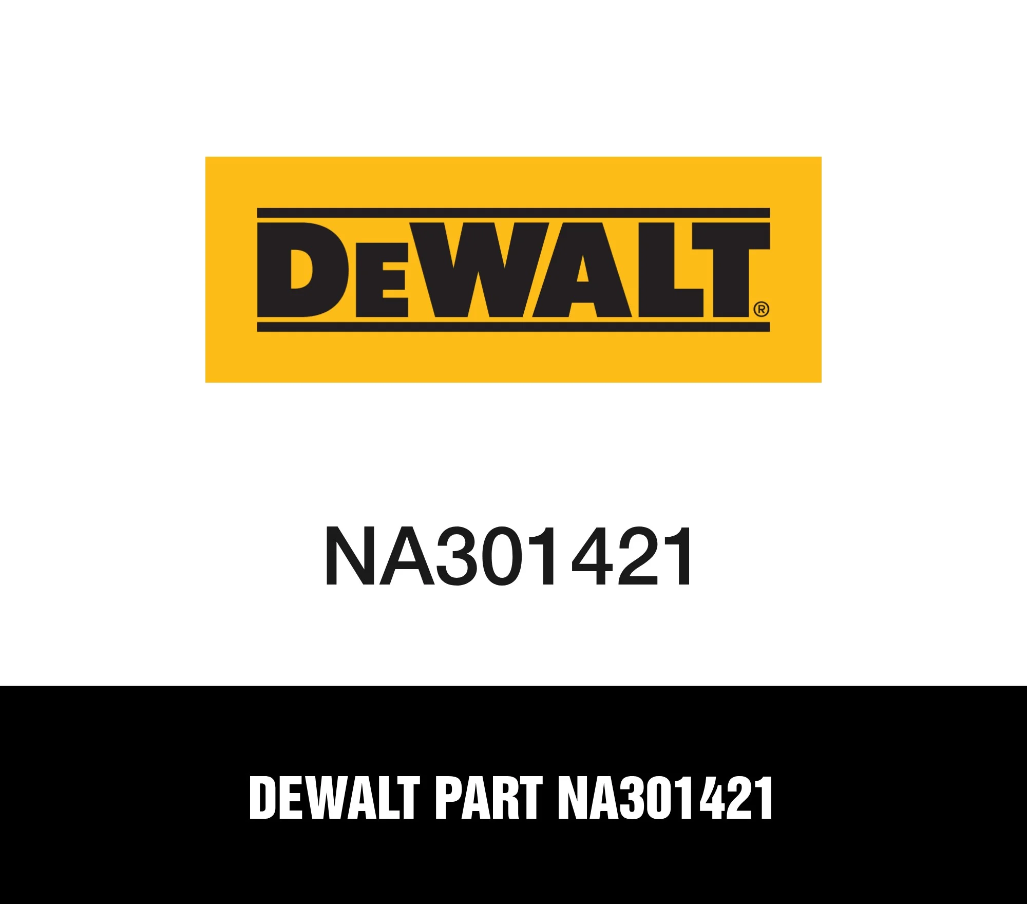 DeWalt Part NA301421