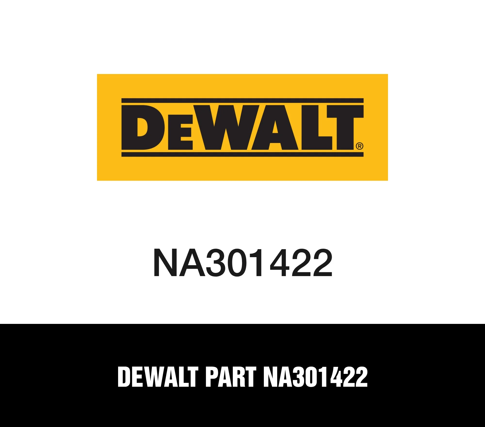 DeWalt Part NA301422