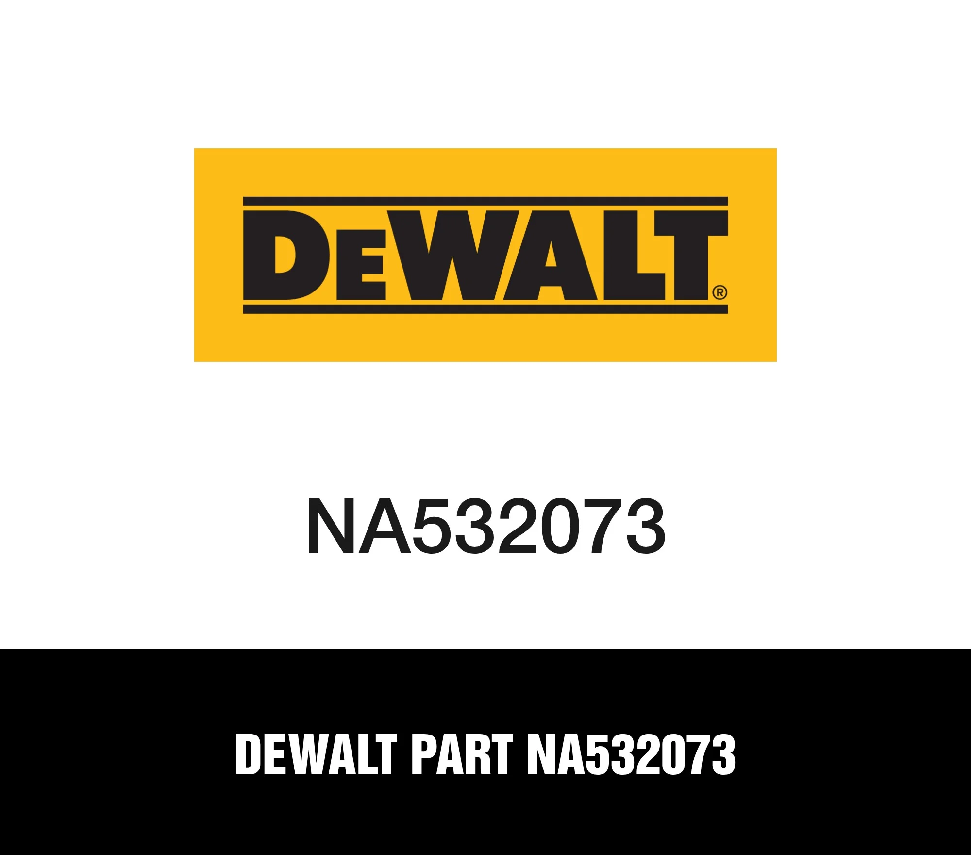 DeWalt Part NA532073