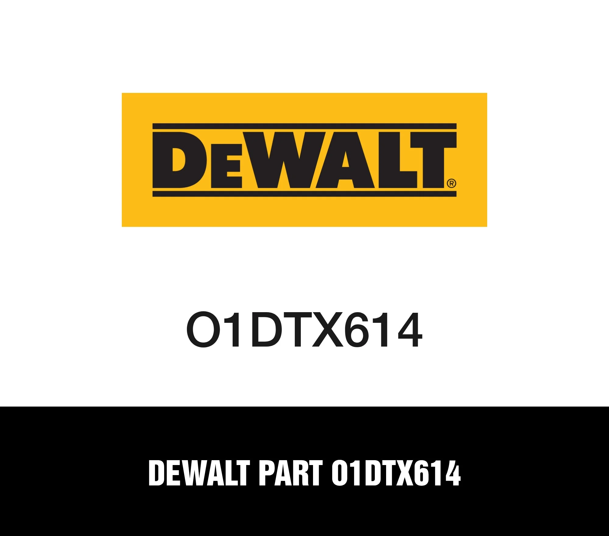 DeWalt Part O1DTX614
