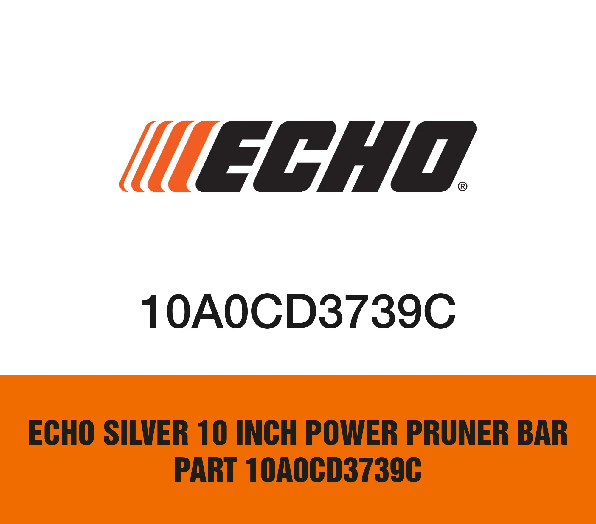 Echo Silver 10 inch Power Pruner Bar Part 10A0CD3739C