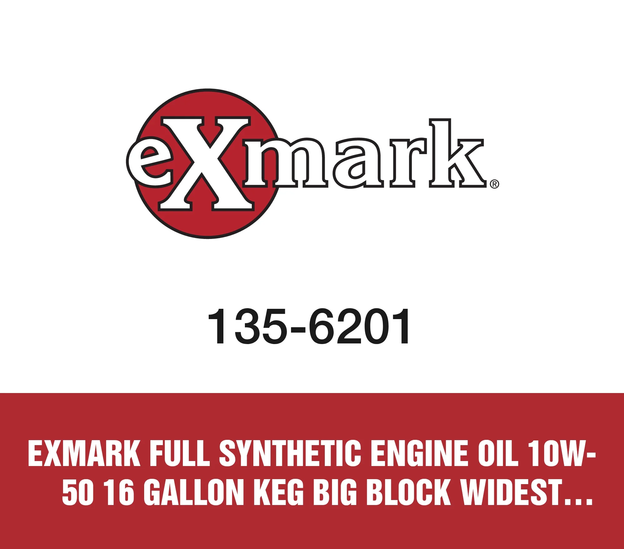 Exmark Full Synthetic Engine Oil 10W-50 16 Gallon Keg Big Block Widest Tempature Range Part 135-6201