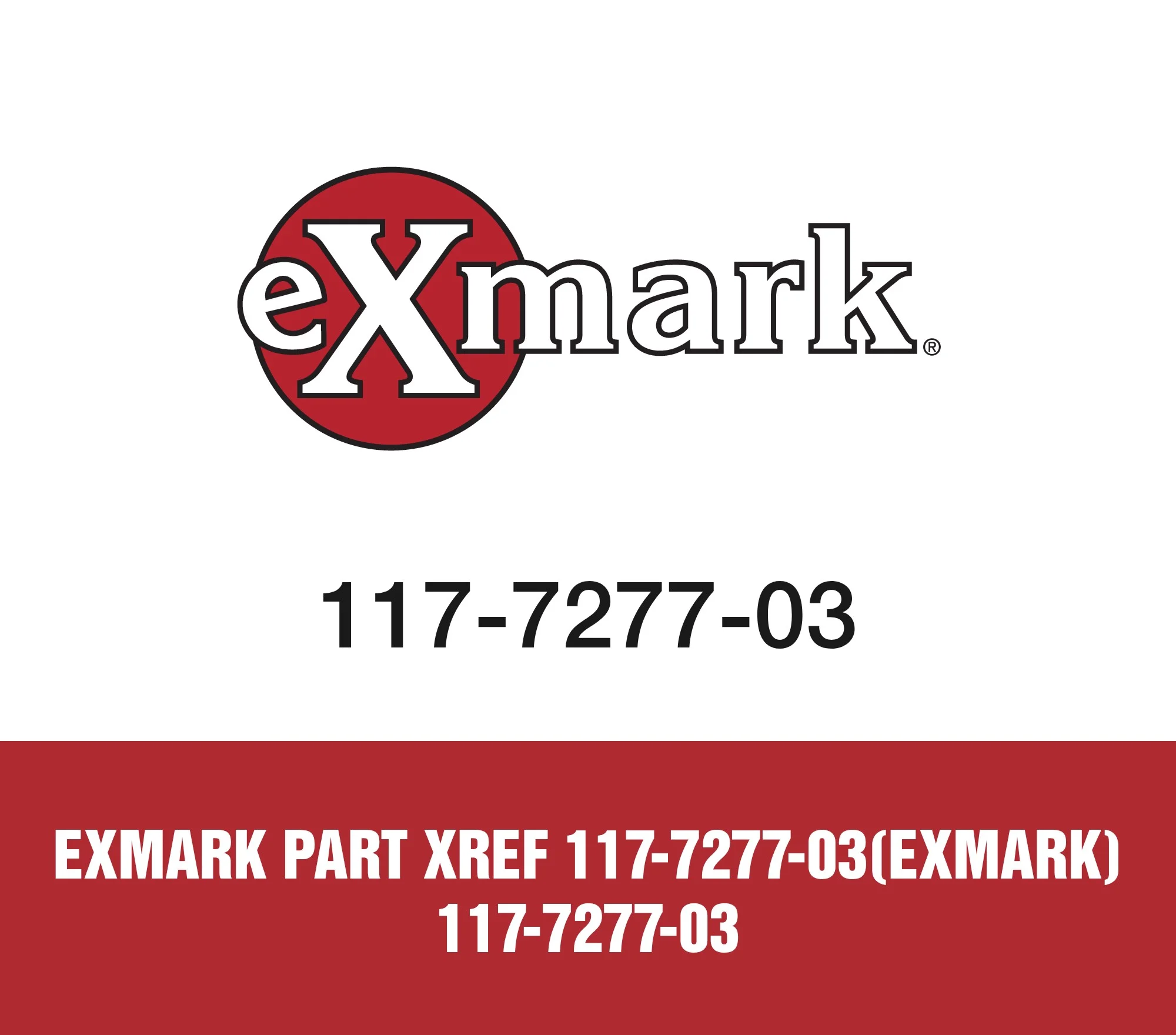 Exmark Part Xref 117-7277-03(Exmark) 117-7277-03
