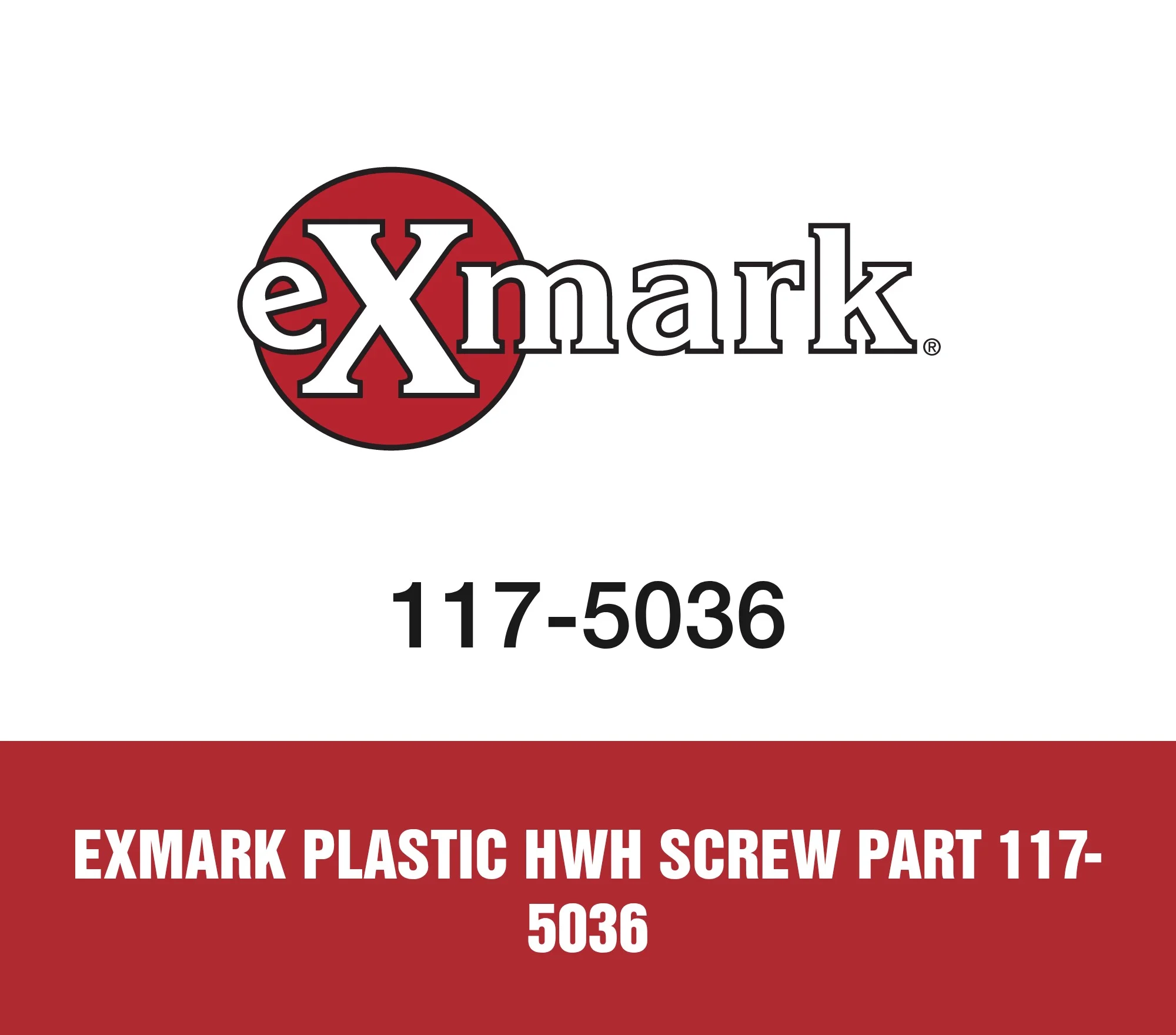 Exmark Plastic Hwh Screw Part 117-5036