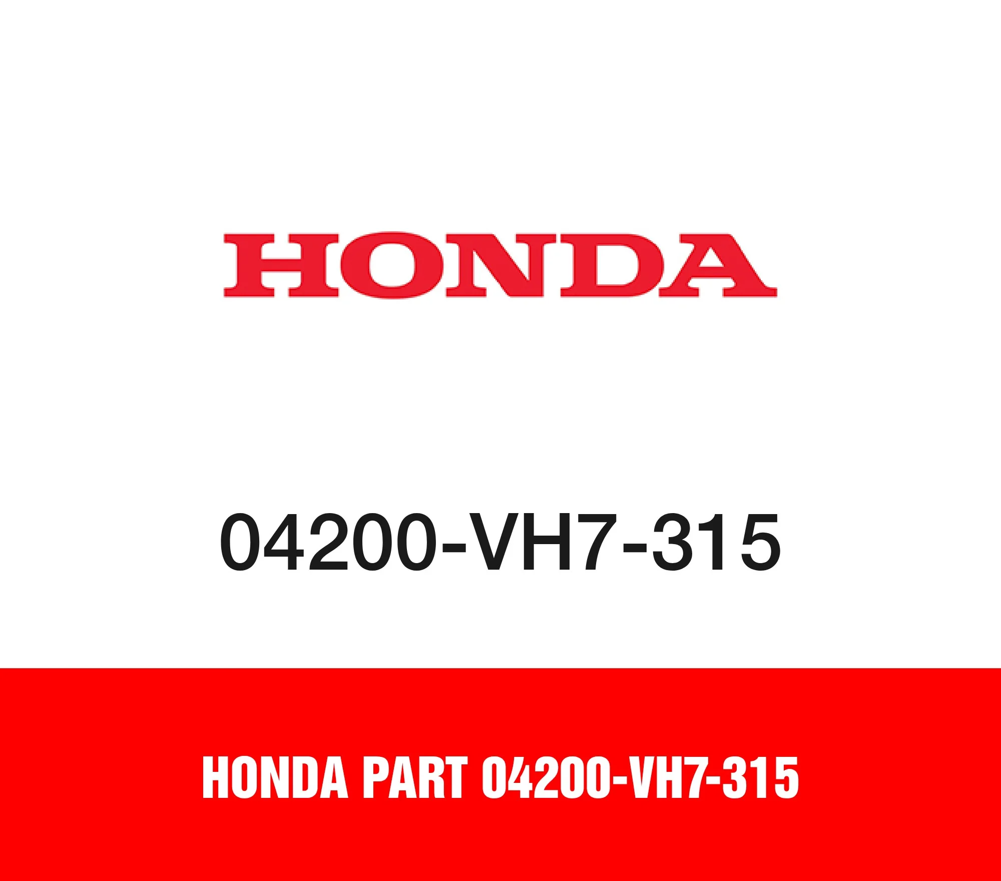 Honda Part 04200-VH7-315