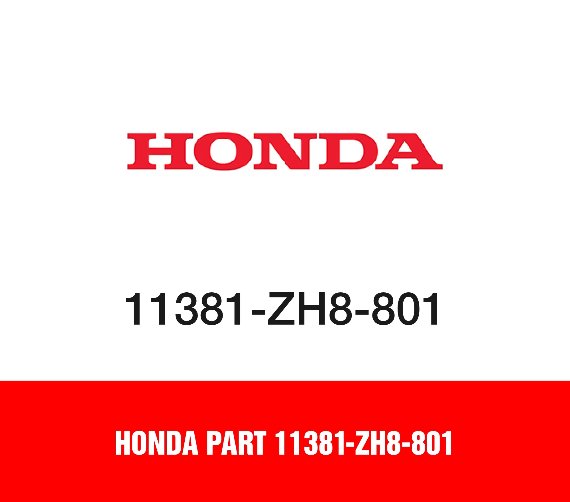 Honda Part 11381-ZH8-801