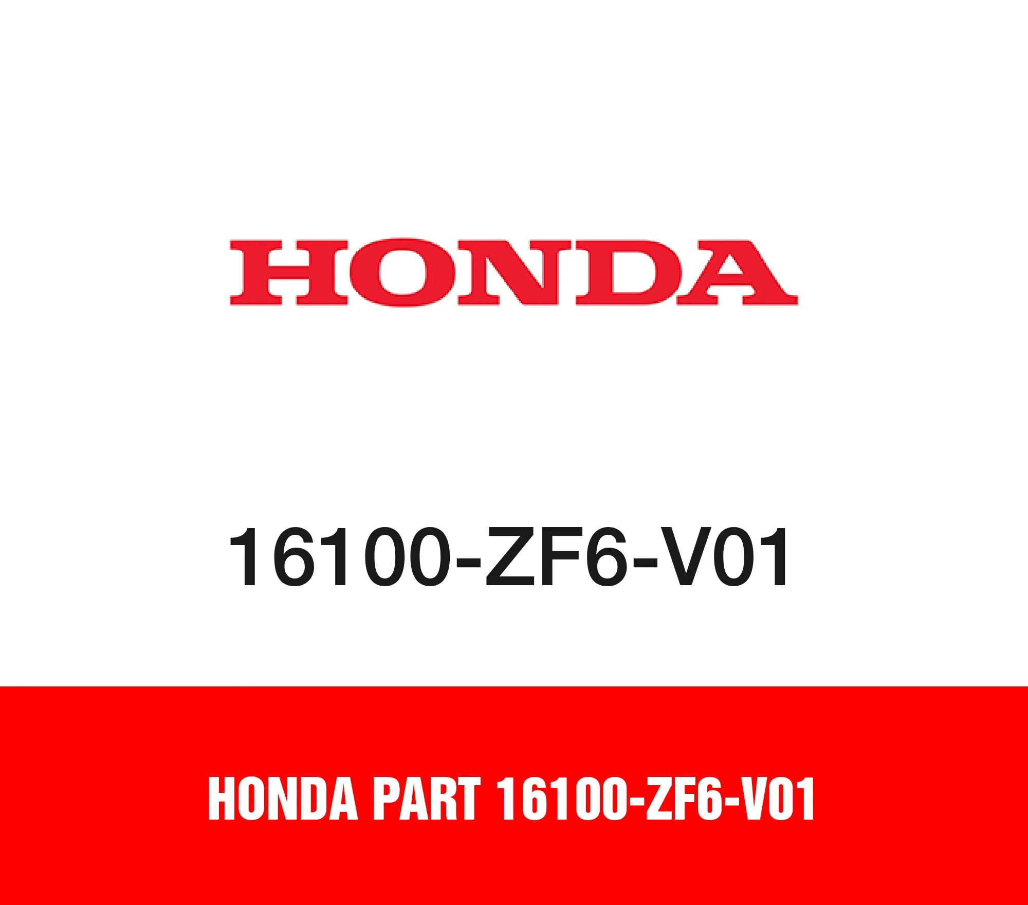Honda Part 16100-ZF6-V01