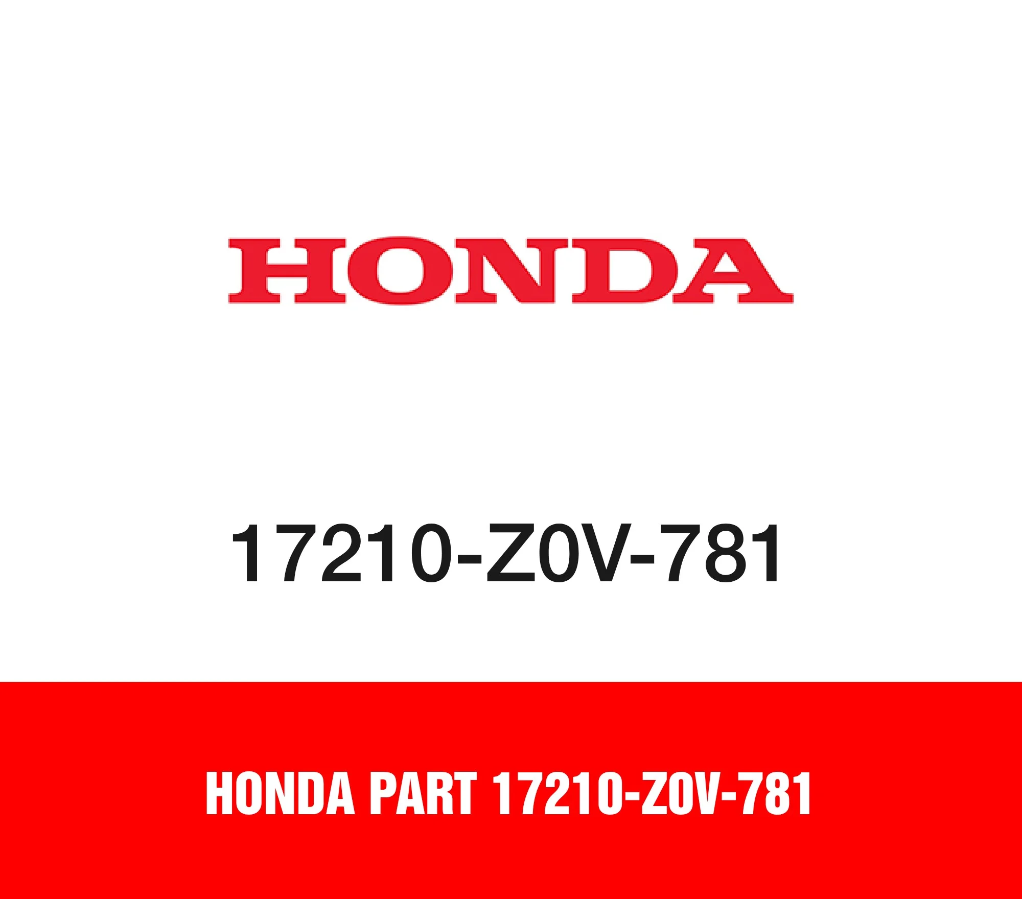 Honda Part 17210-Z0V-781