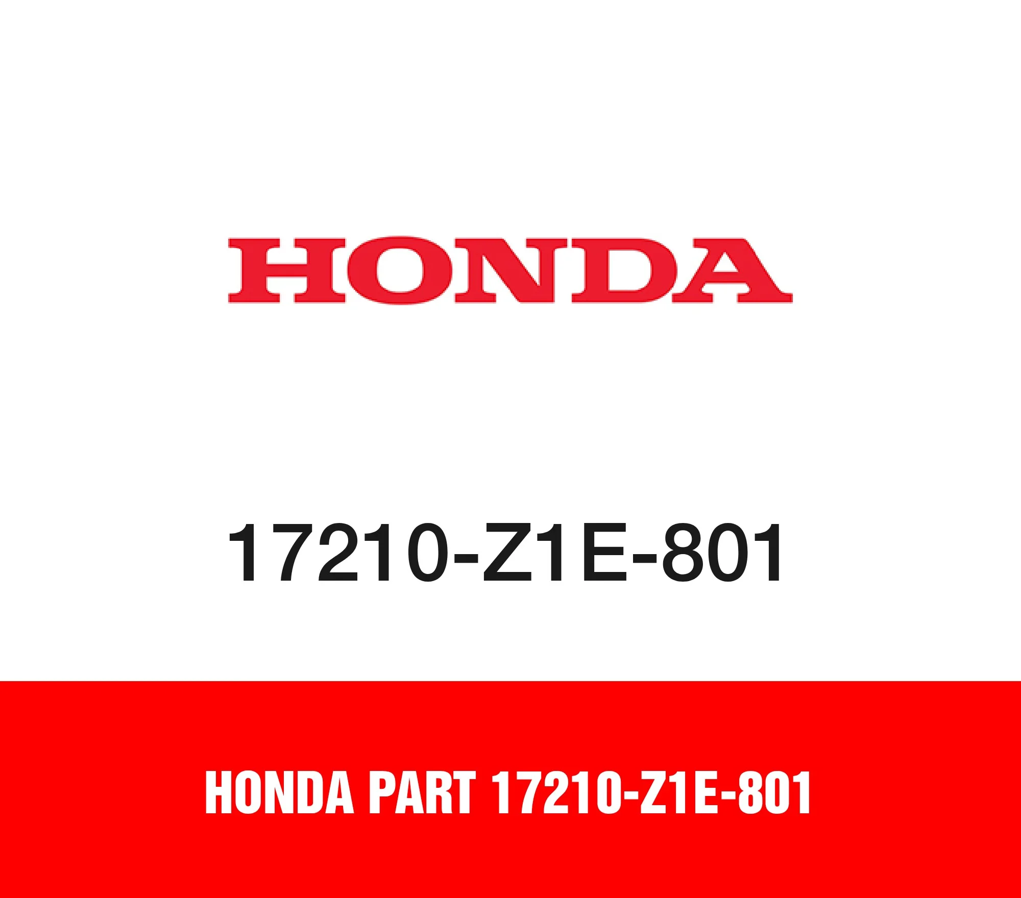 Honda Part 17210-Z1E-801