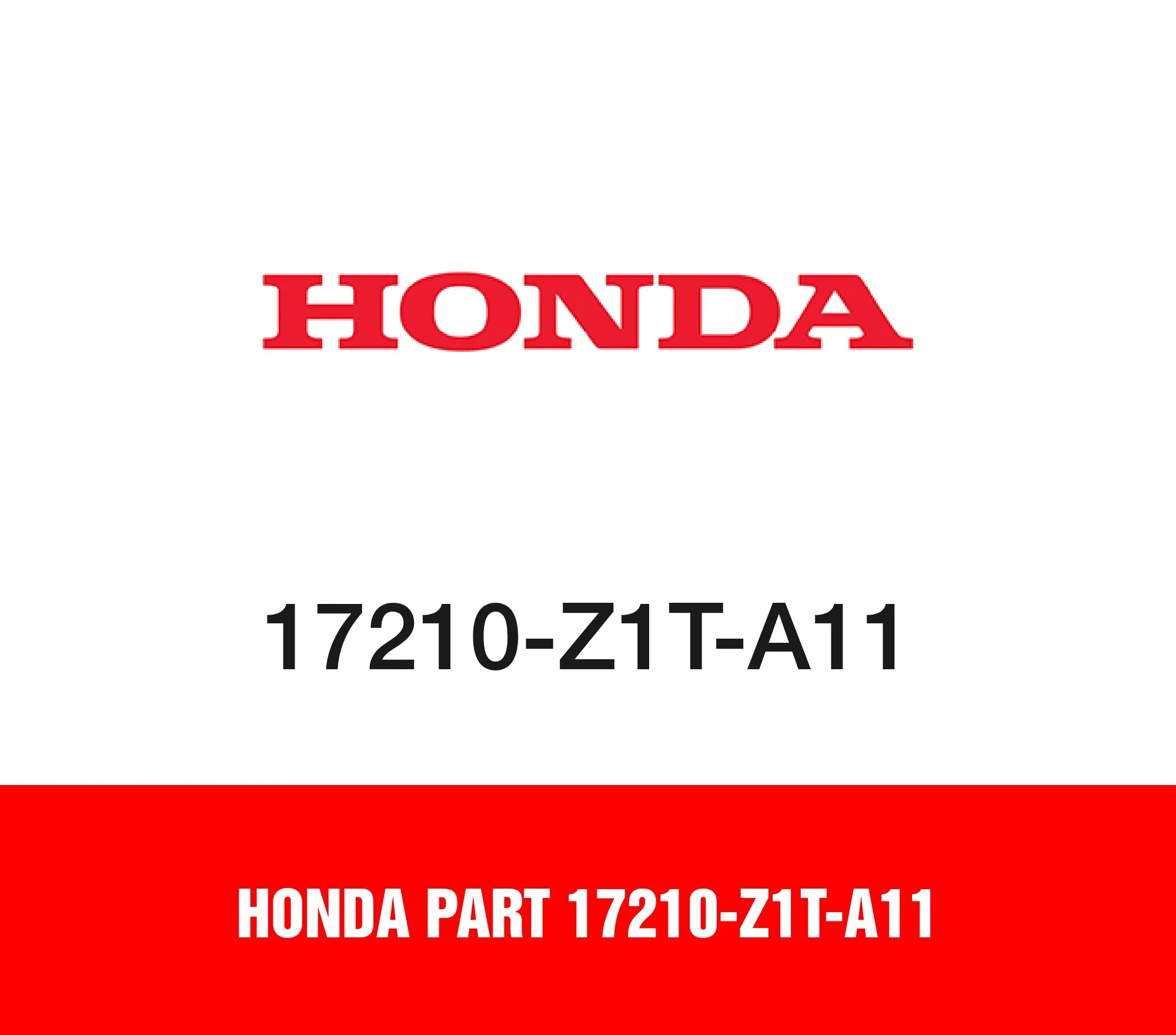 Honda Part 17210-Z1T-A11