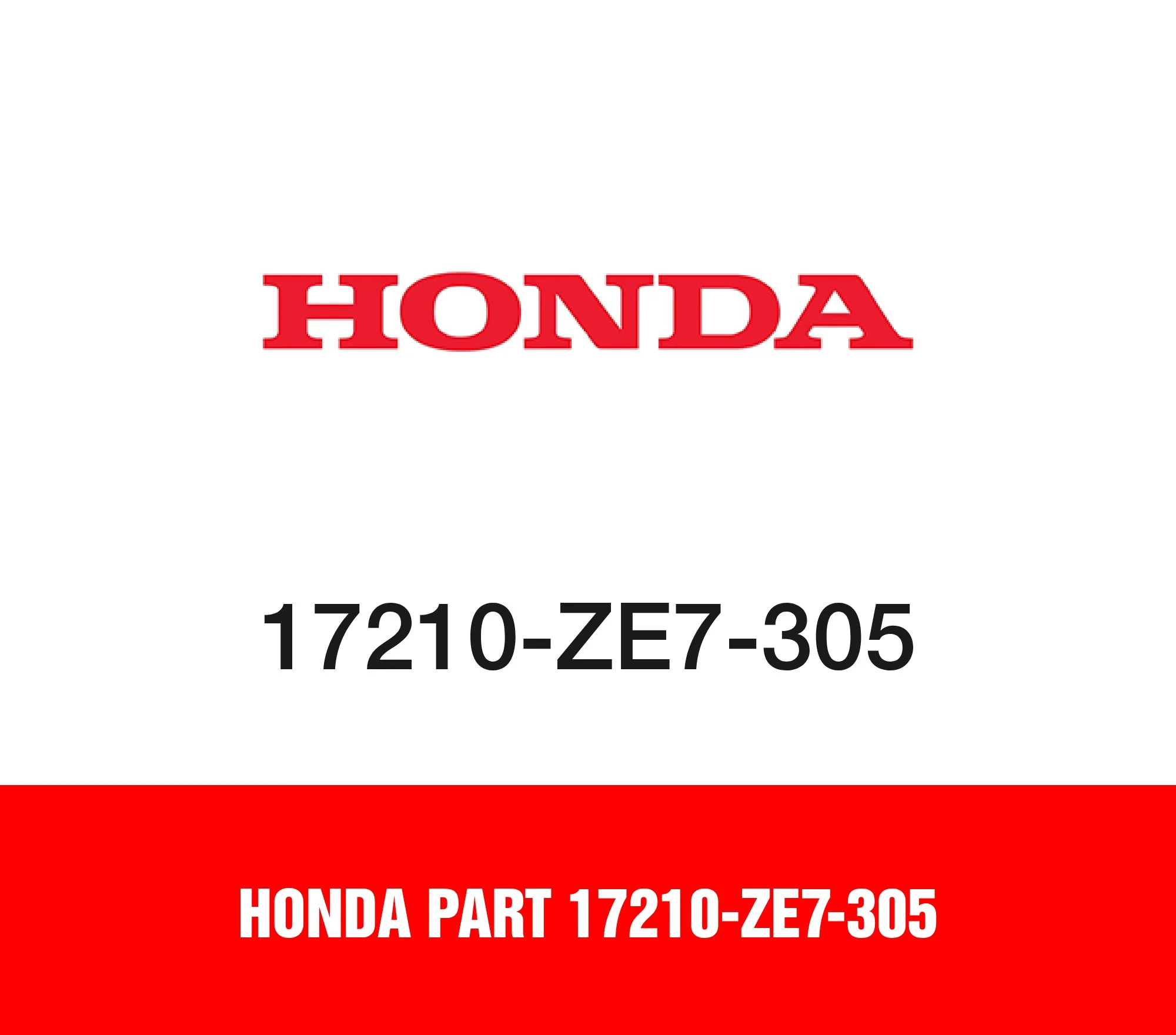 Honda Part 17210-ZE7-305