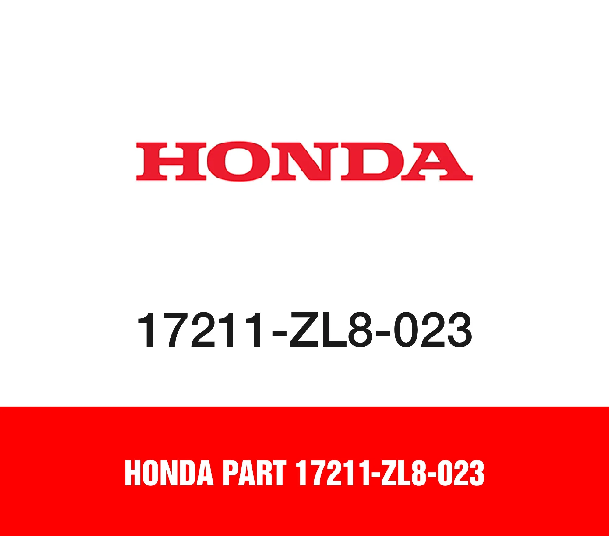 Honda Part 17211-ZL8-023