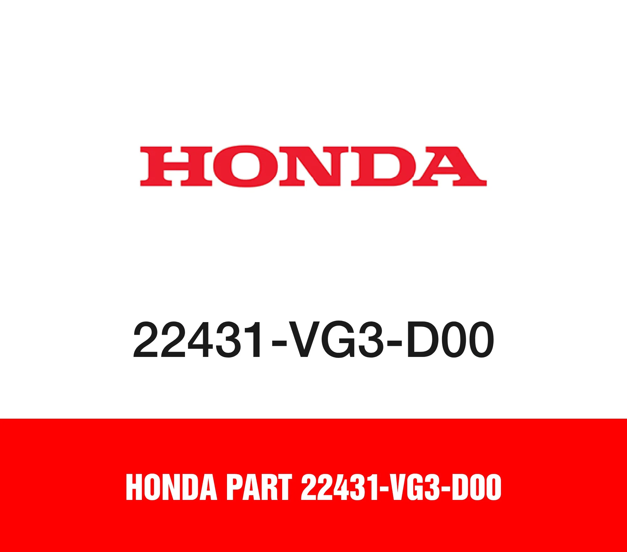 Honda Part 22431-VG3-D00
