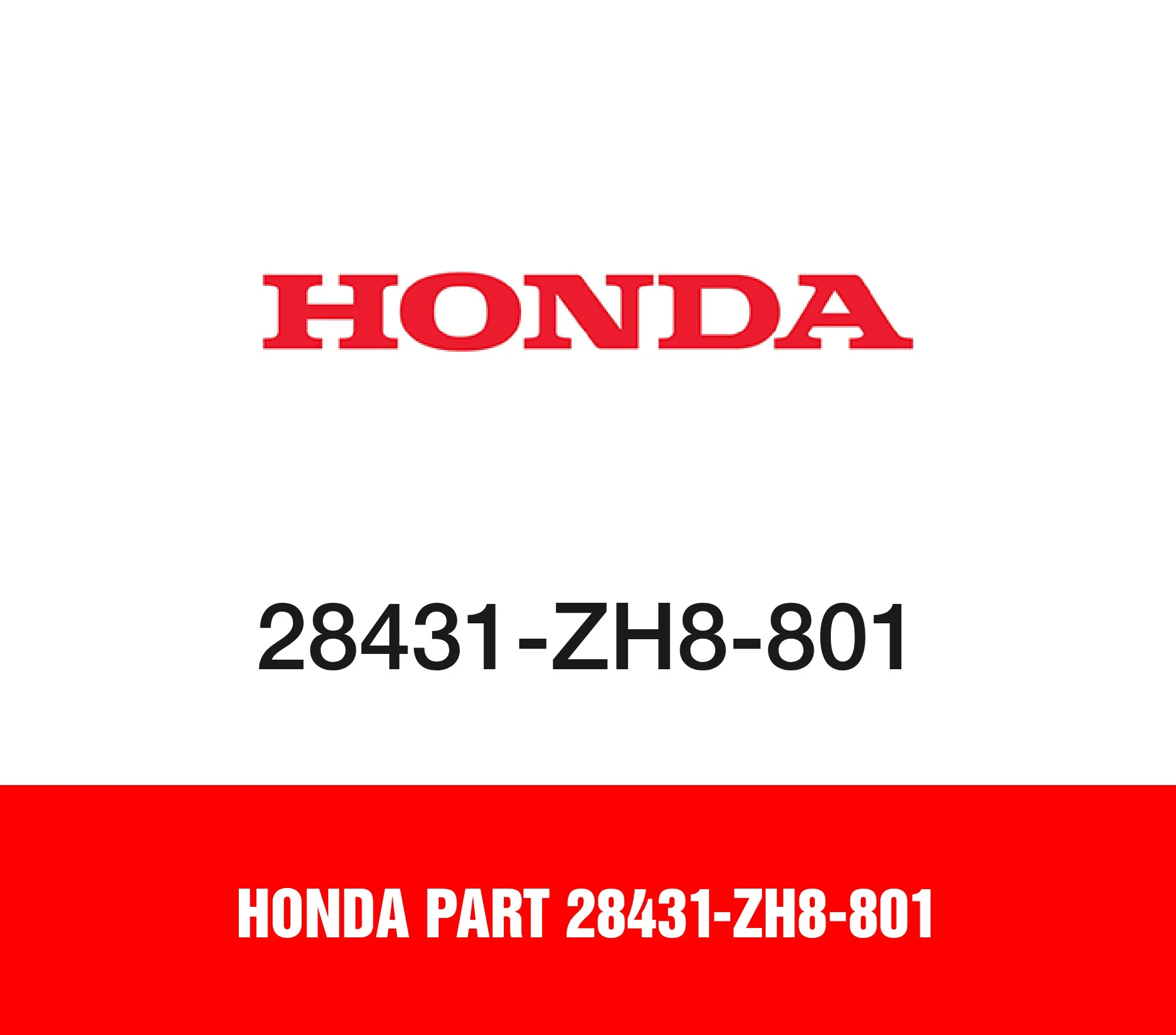 Honda Part 28431-ZH8-801