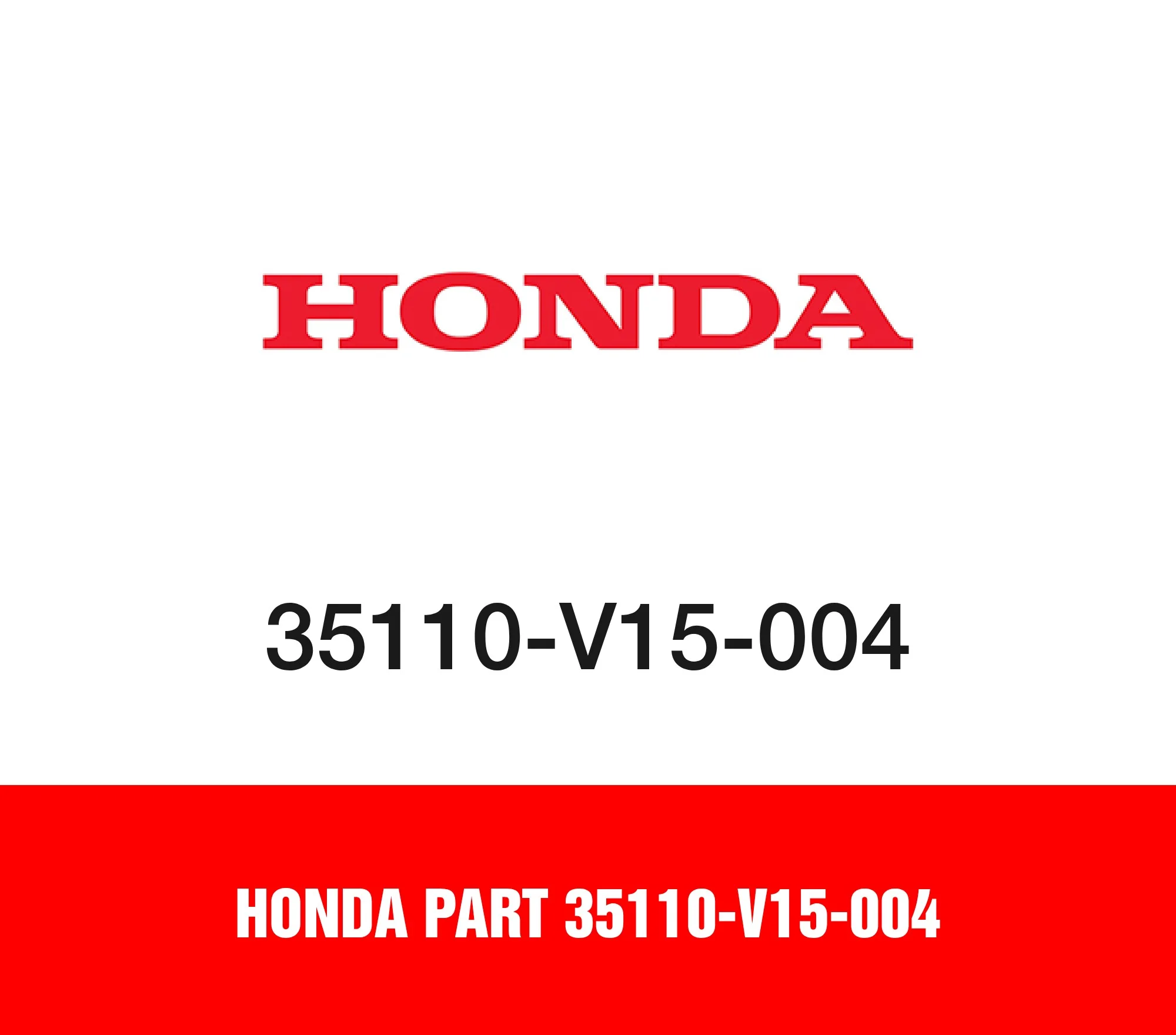 Honda Part 35110-V15-004