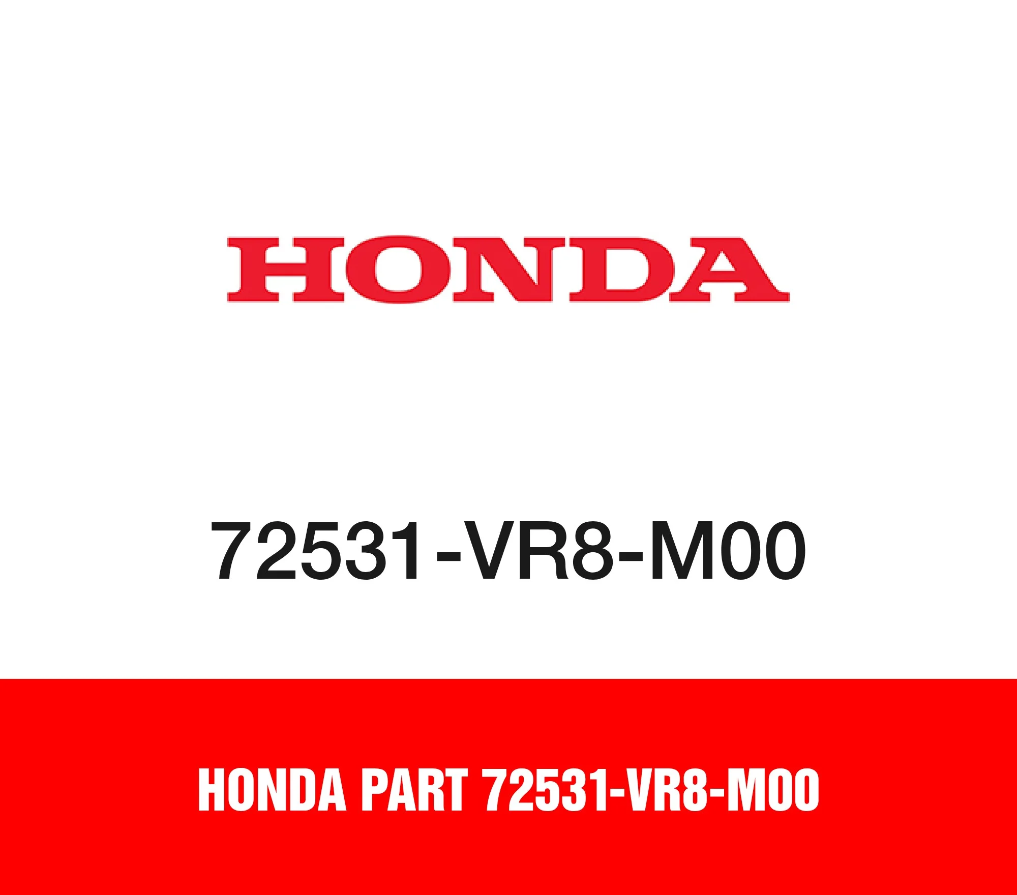 Honda Part 72531-VR8-M00