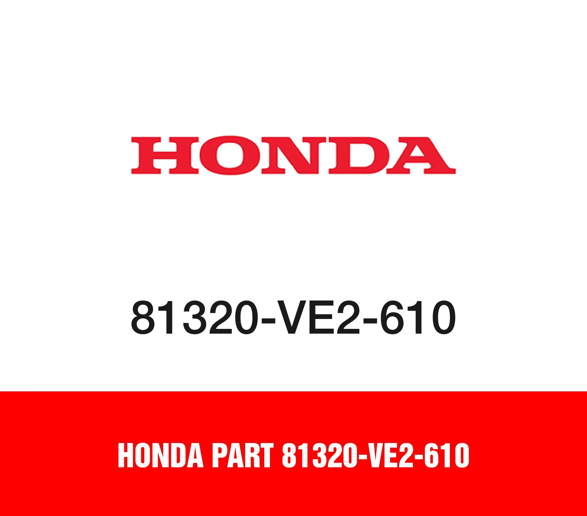 Honda Part 81320-VE2-610