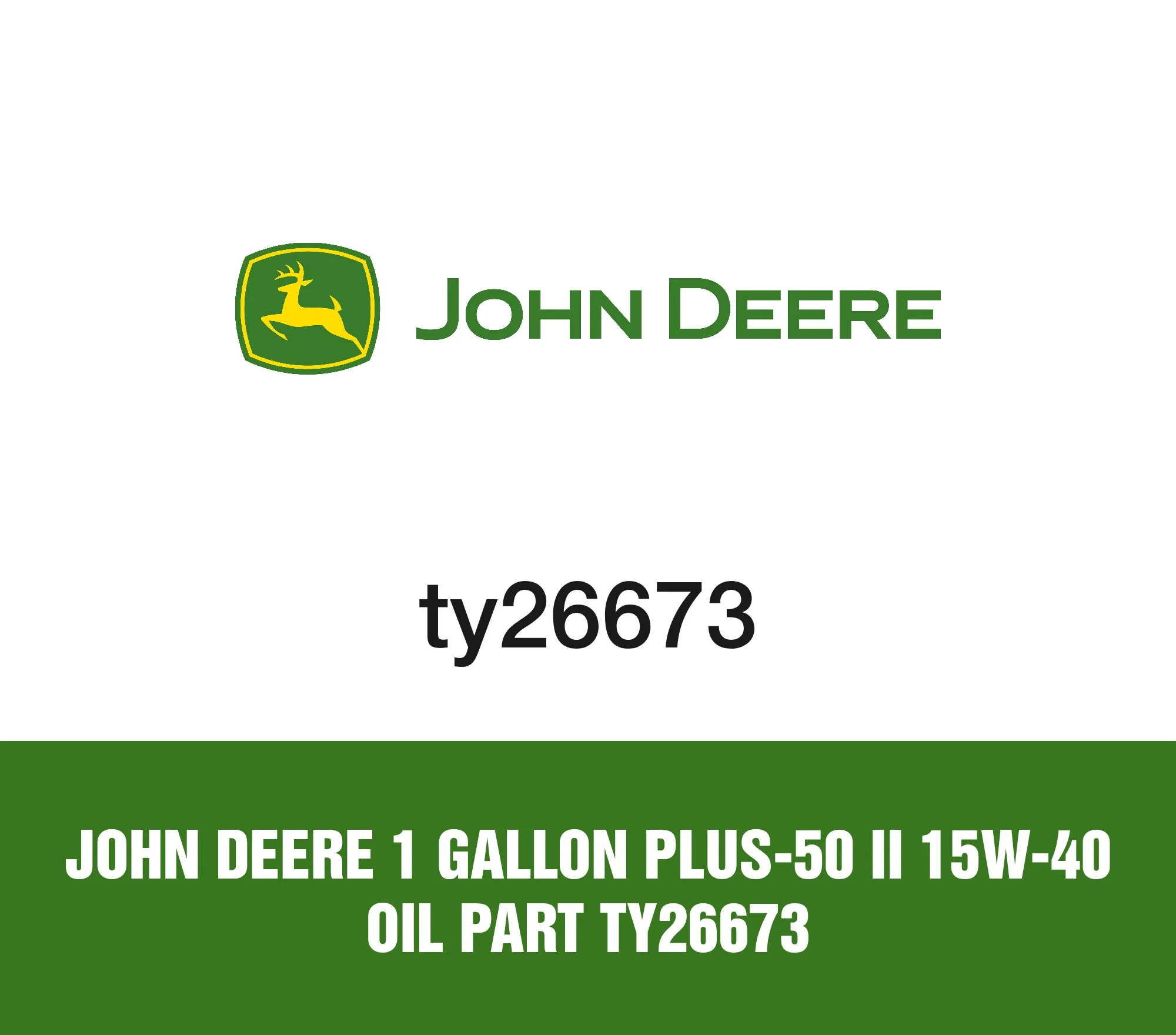 John Deere 1 Gallon Plus-50 II 15W-40 Oil Part ty26673