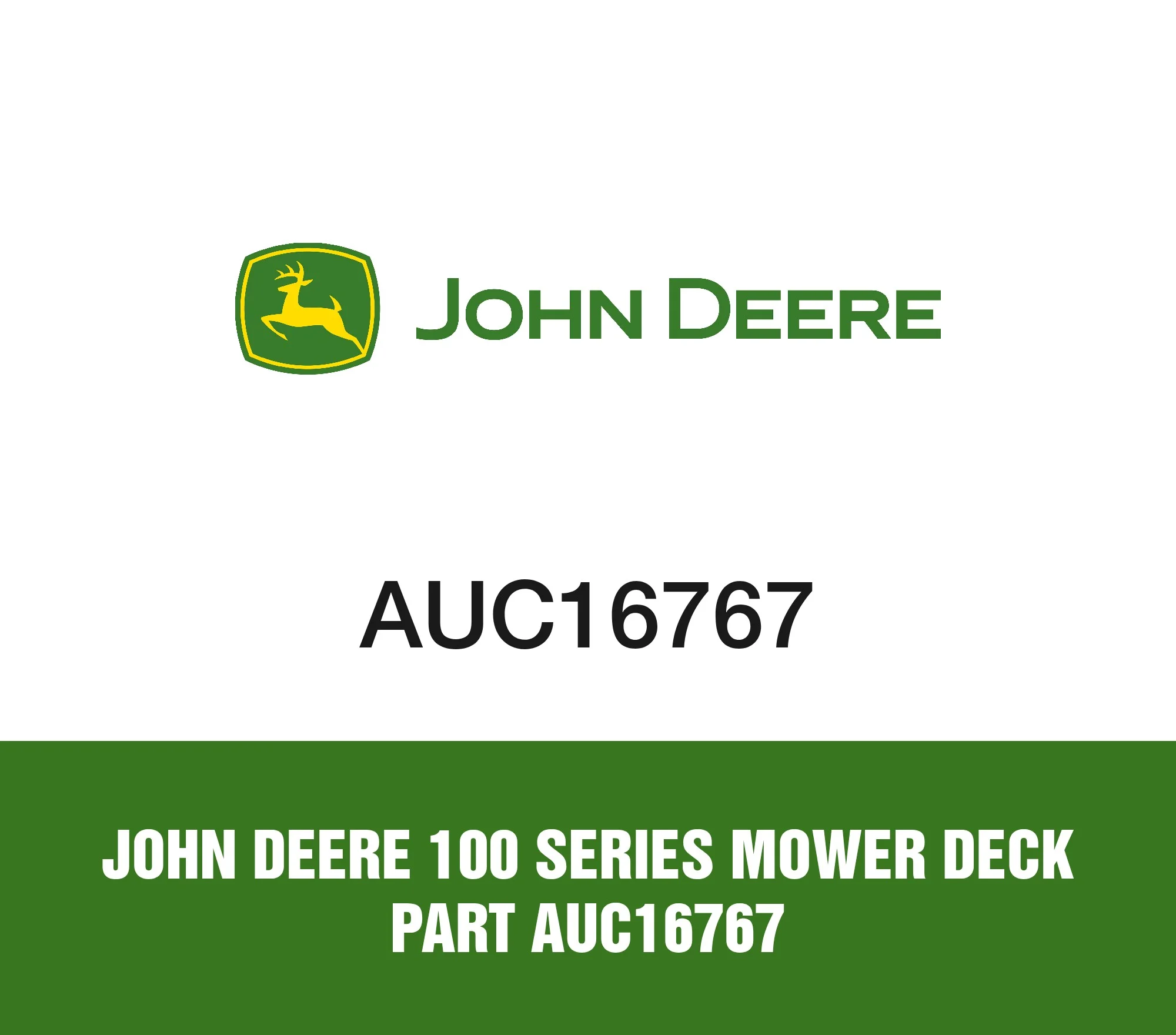 John Deere 100 Series Mower Deck Part AUC16767