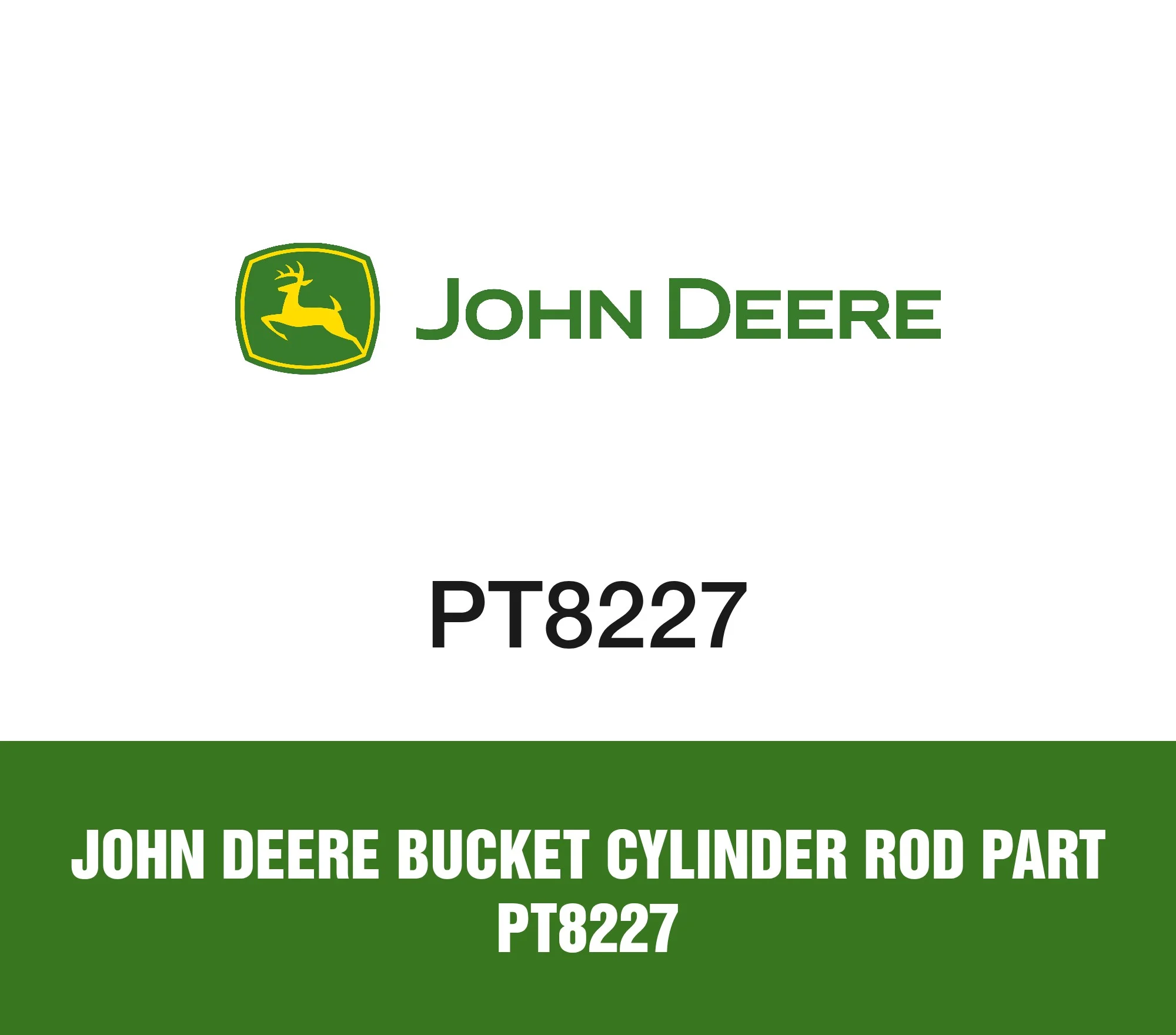 John Deere Bucket Cylinder Rod Part PT8227