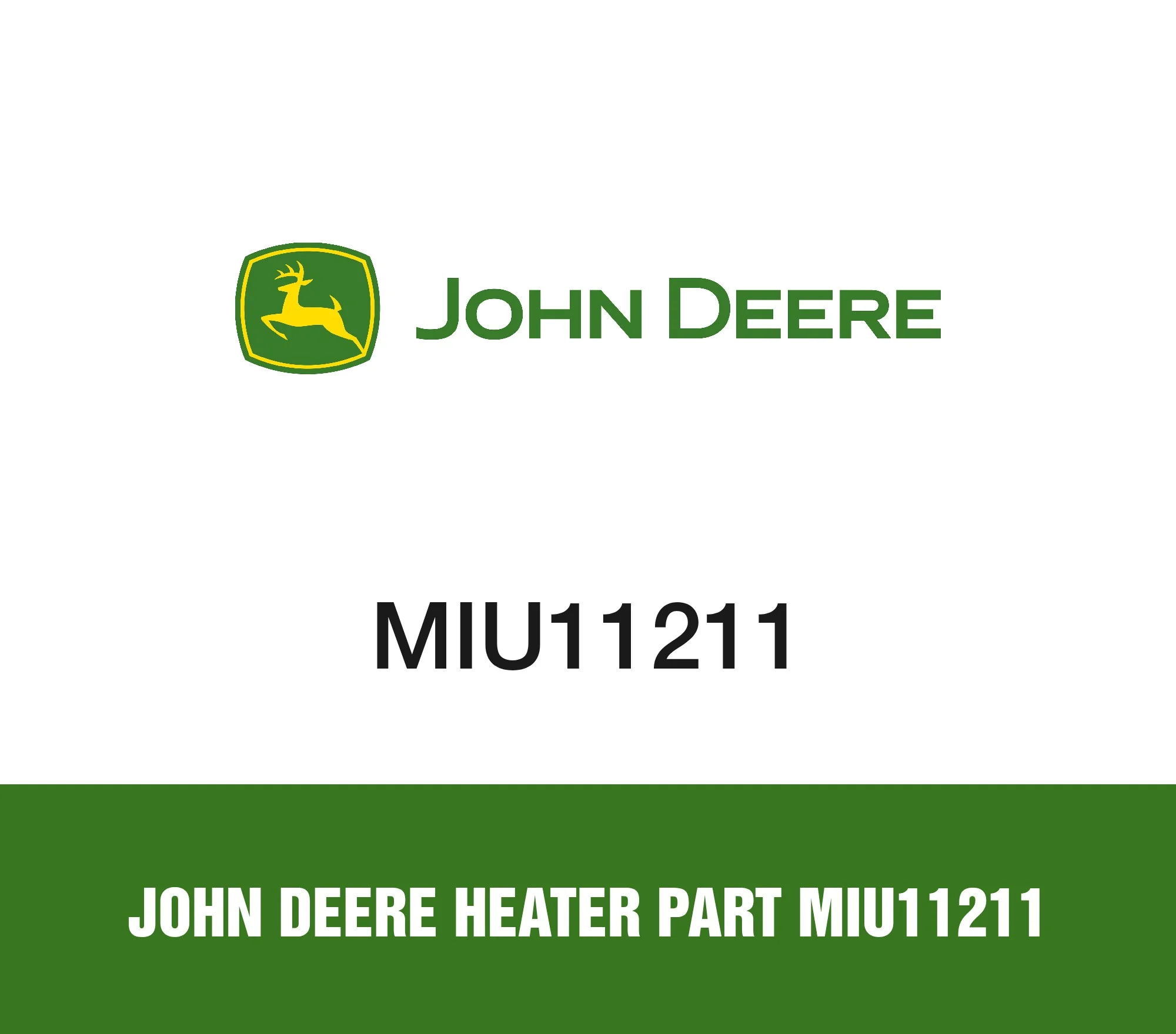 John Deere Heater Part MIU11211