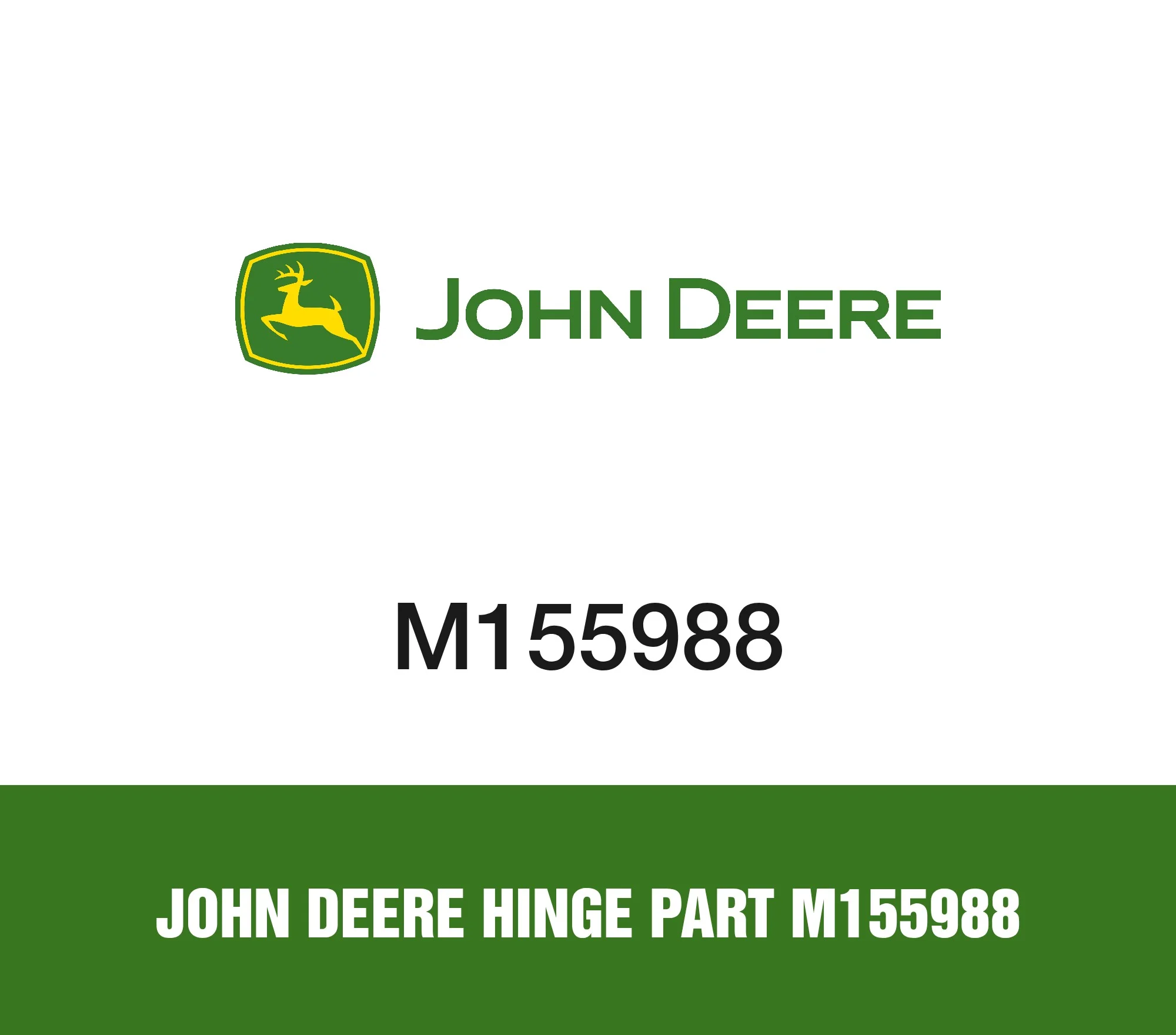 John Deere Hinge Part M155988