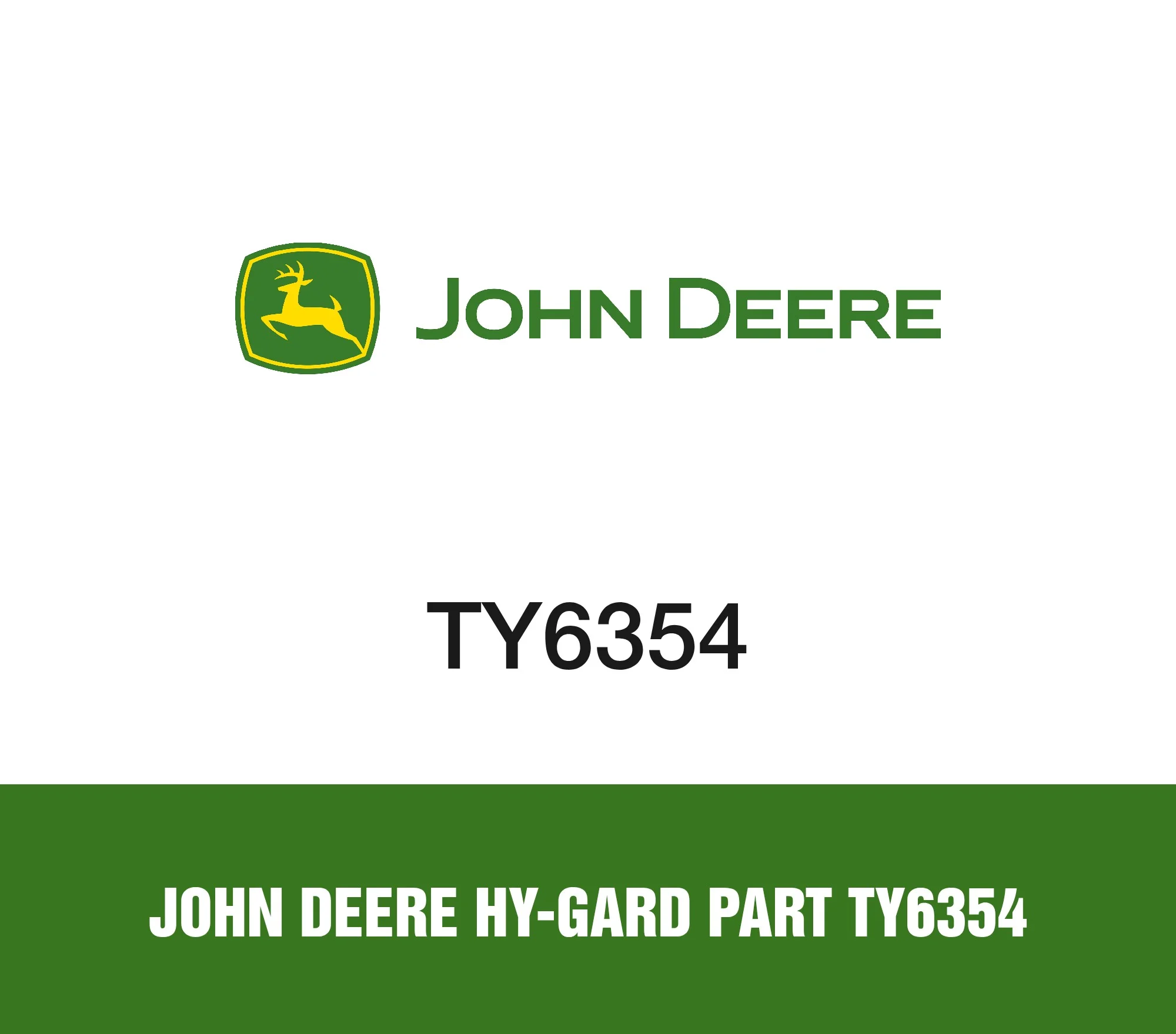 John Deere HY-Gard Part TY6354